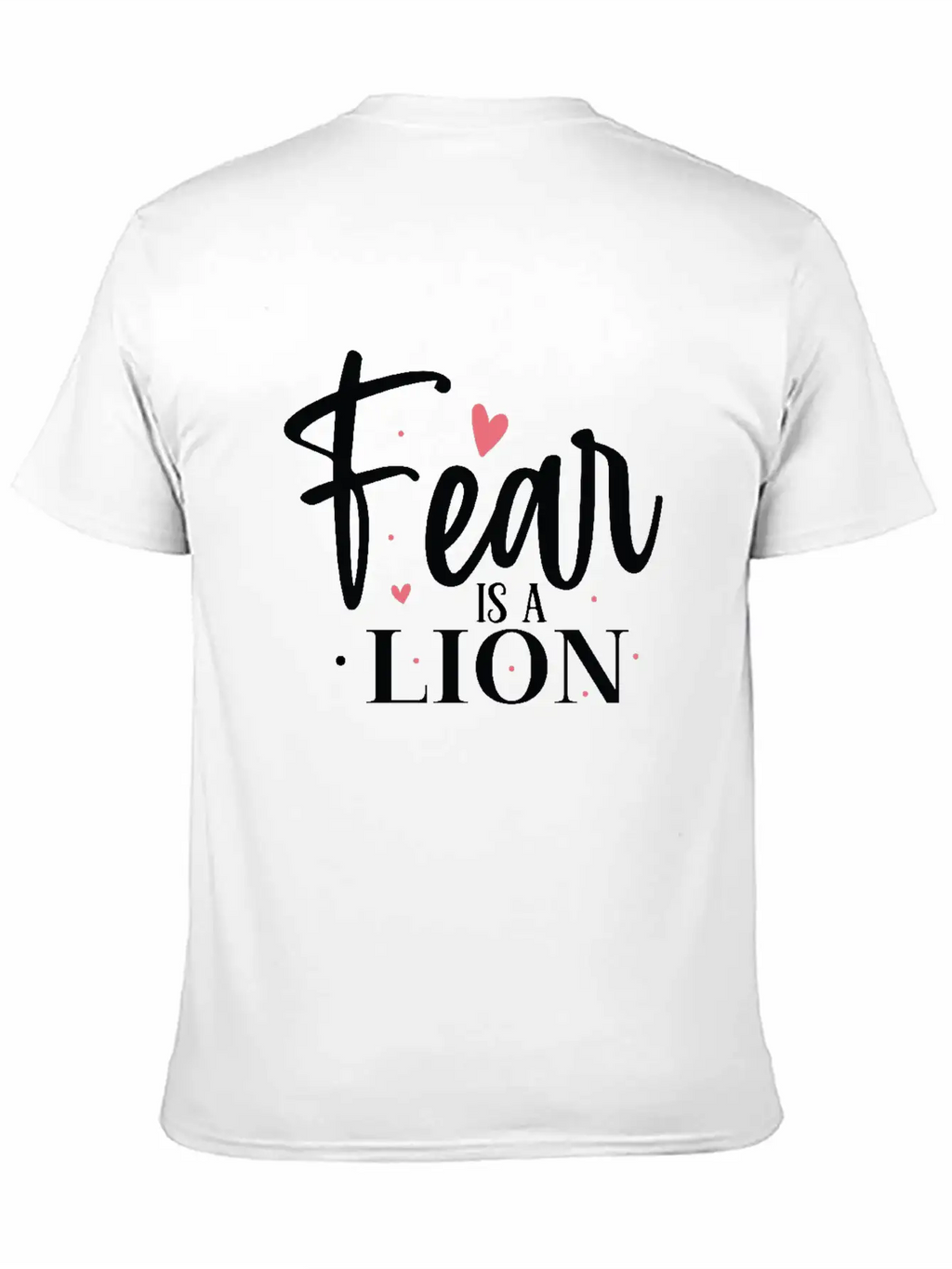 Fear Is A Lion Unisex Short Sleeve Soft Cotton T-Shirt – Casual Everyday Wear