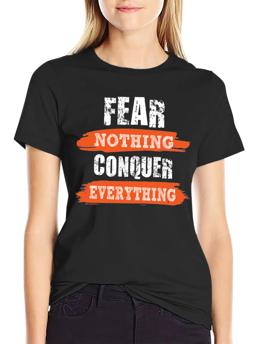 Fear Nothing Conquer Everything Motivational Breathable Soft Cotton T-Shirt – Timeless Casual Look