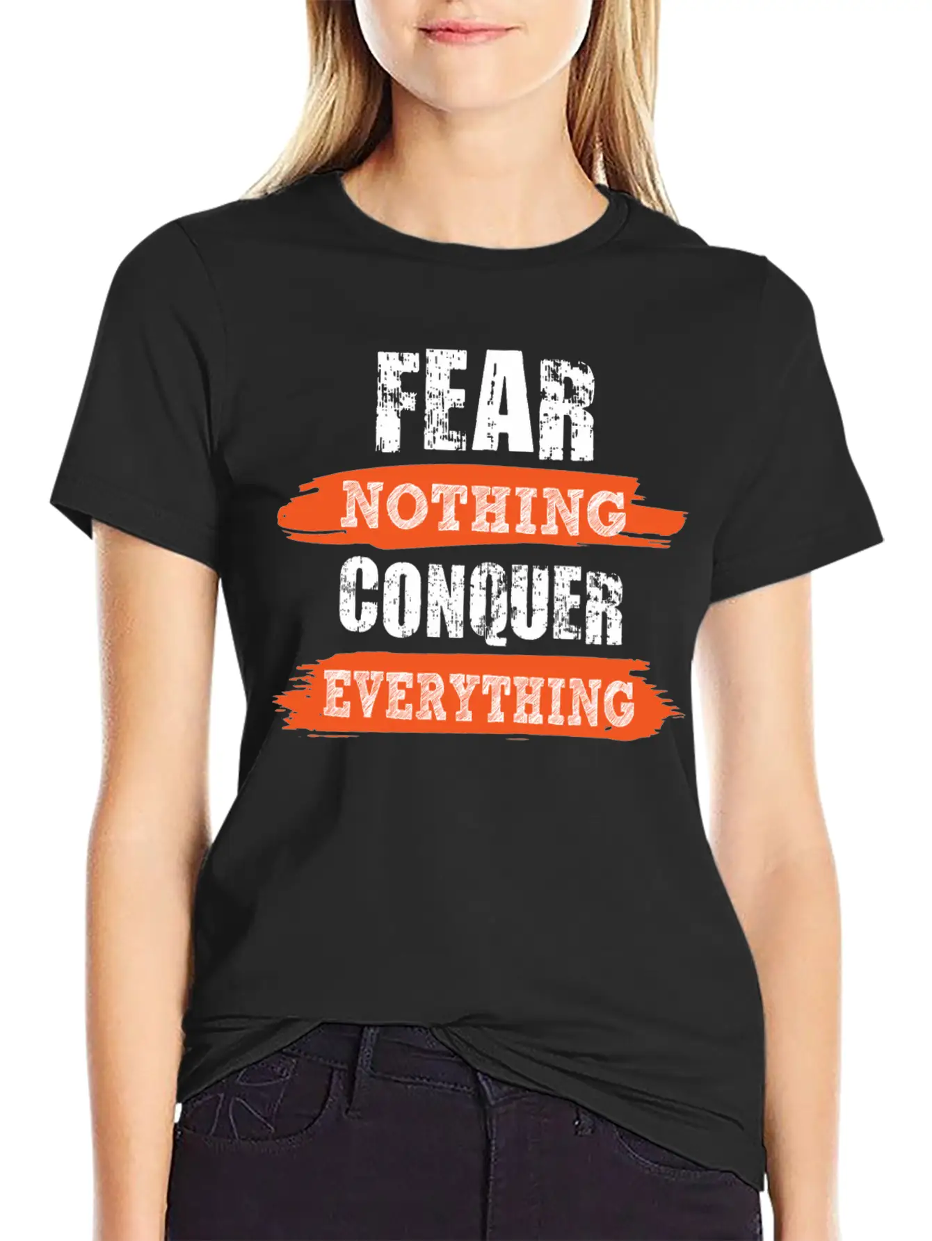 Fear Nothing Conquer Everything Motivational Breathable Soft Cotton T-Shirt – Timeless Casual Look