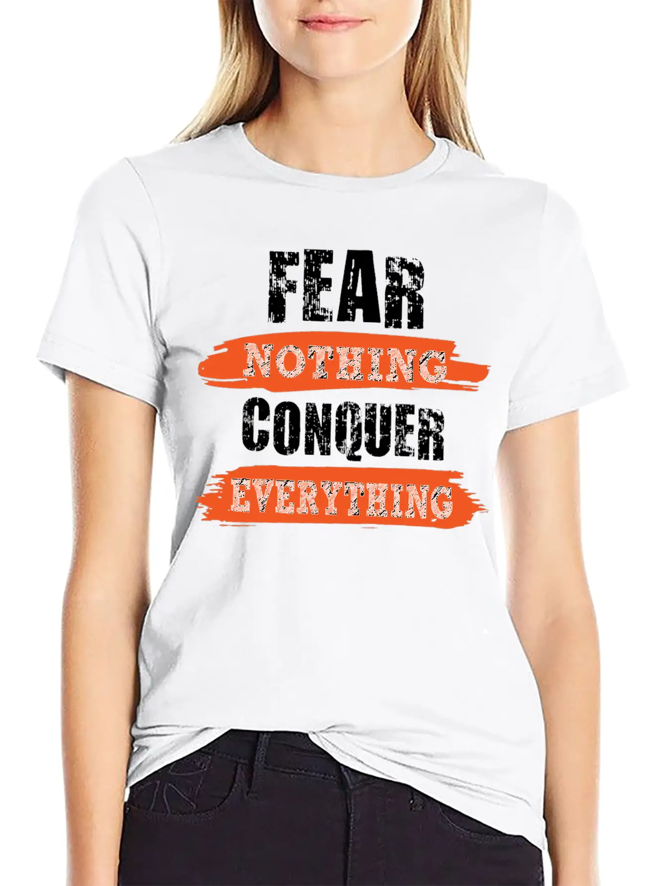 Fear Nothing Conquer Everything Motivational Breathable Soft Cotton T-Shirt – Timeless Casual Look