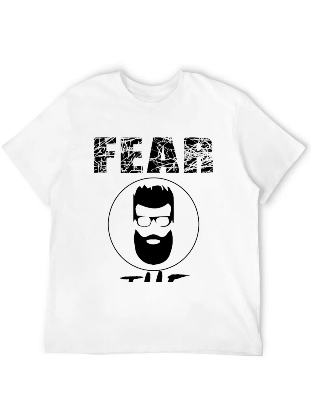 Fear The Beard Unisex Casual T-Shirt – Clean Design For Daily Comfort