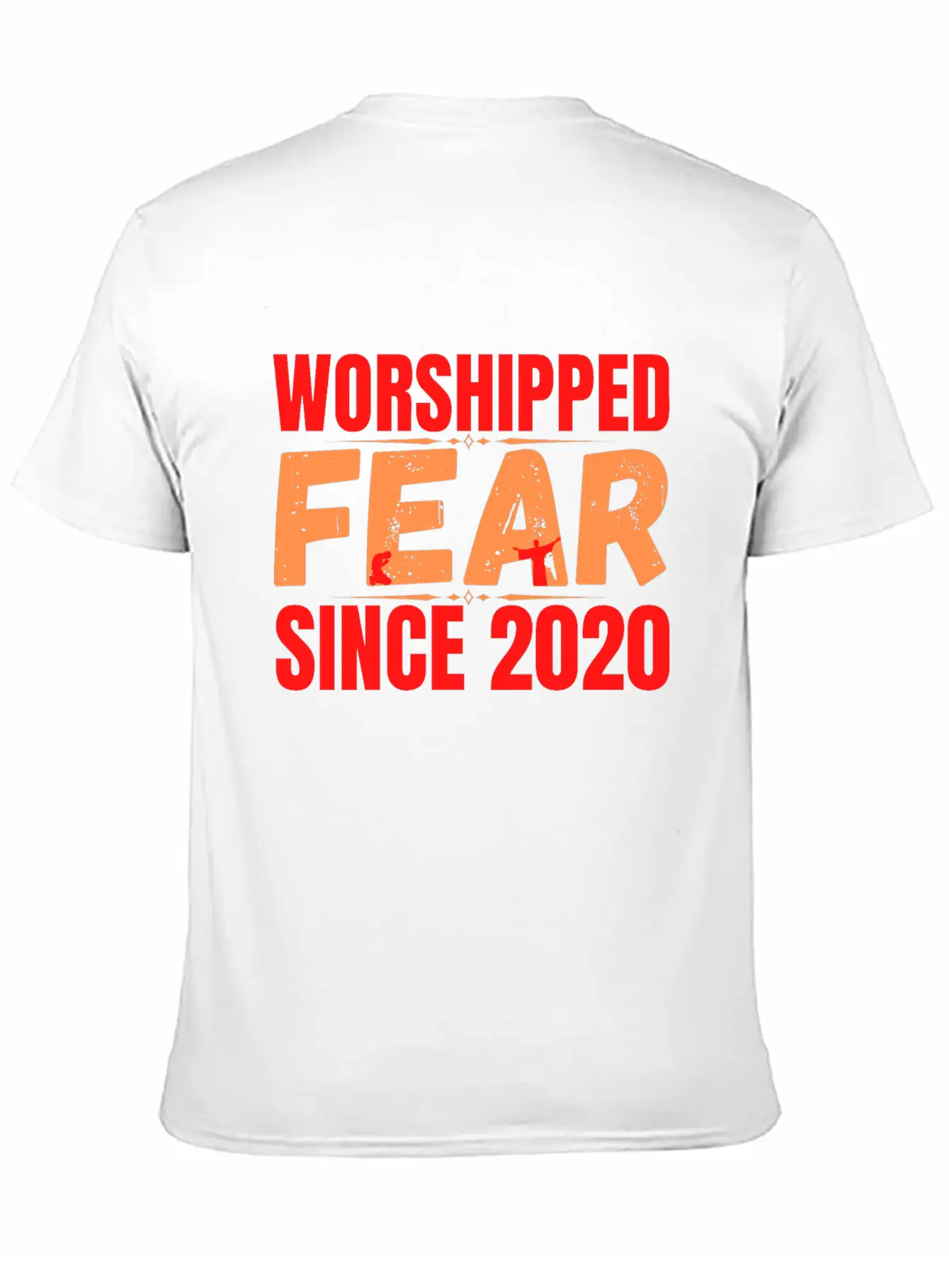 FEAR Worshipped Since 2020 Stylish Everyday T-Shirt – Unisex Basic Cotton Tee