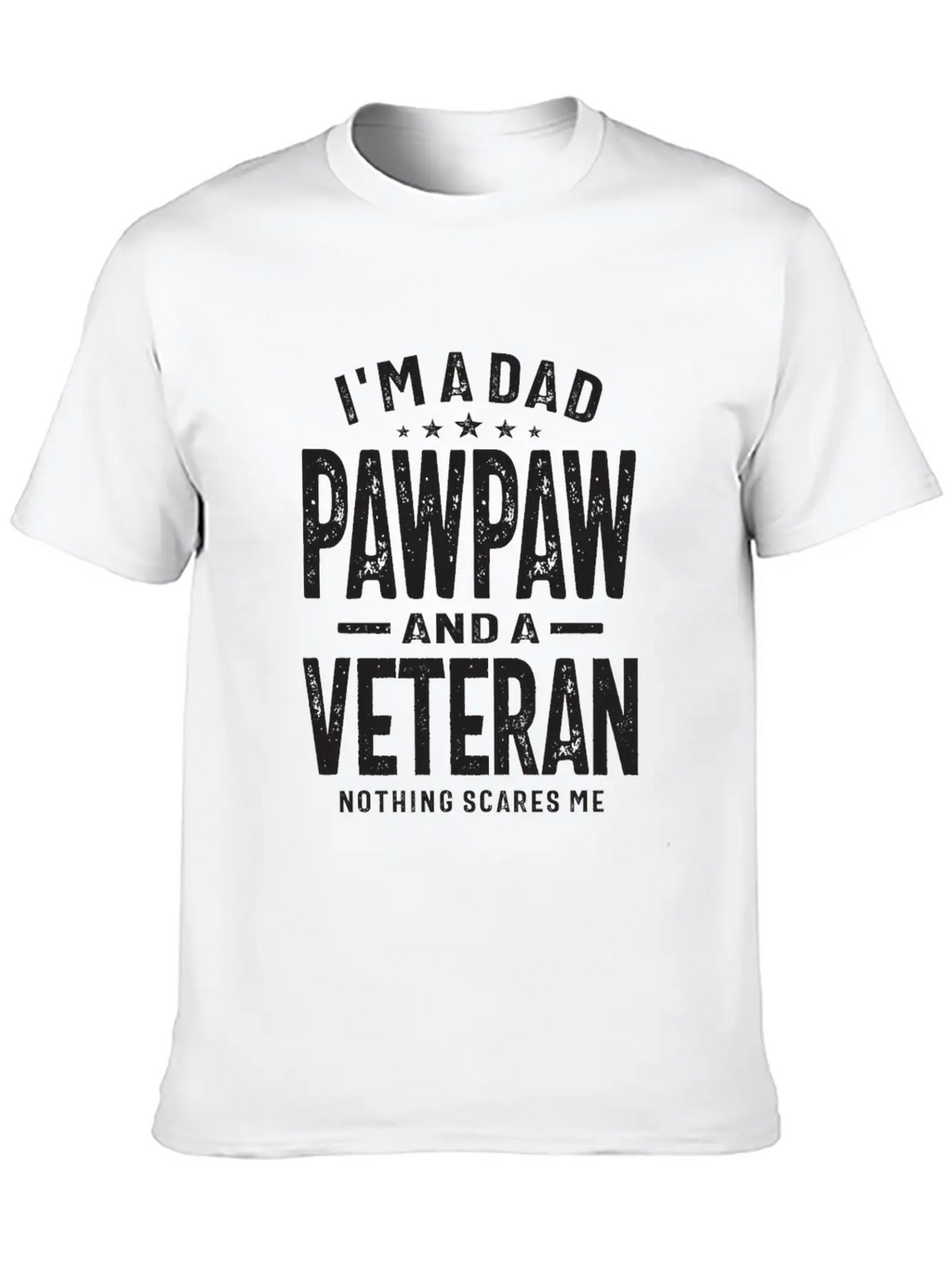 Fearless Dad, Pawpaw, And Veteran Unisex Casual T-Shirt – Clean Design For Daily Comfort