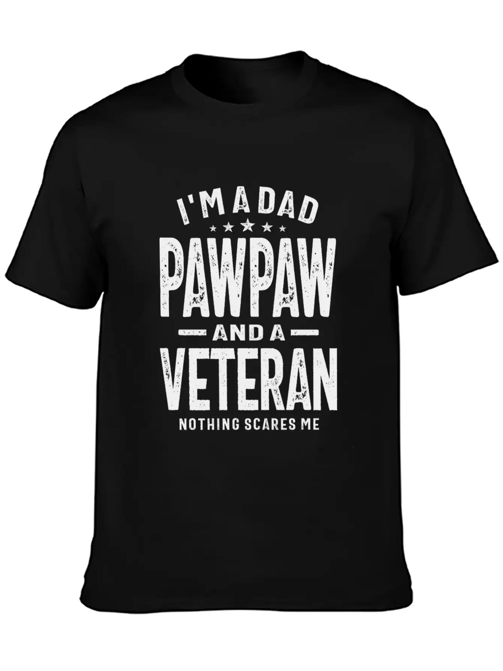 Fearless Dad, Pawpaw, And Veteran Unisex Casual T-Shirt – Clean Design For Daily Comfort