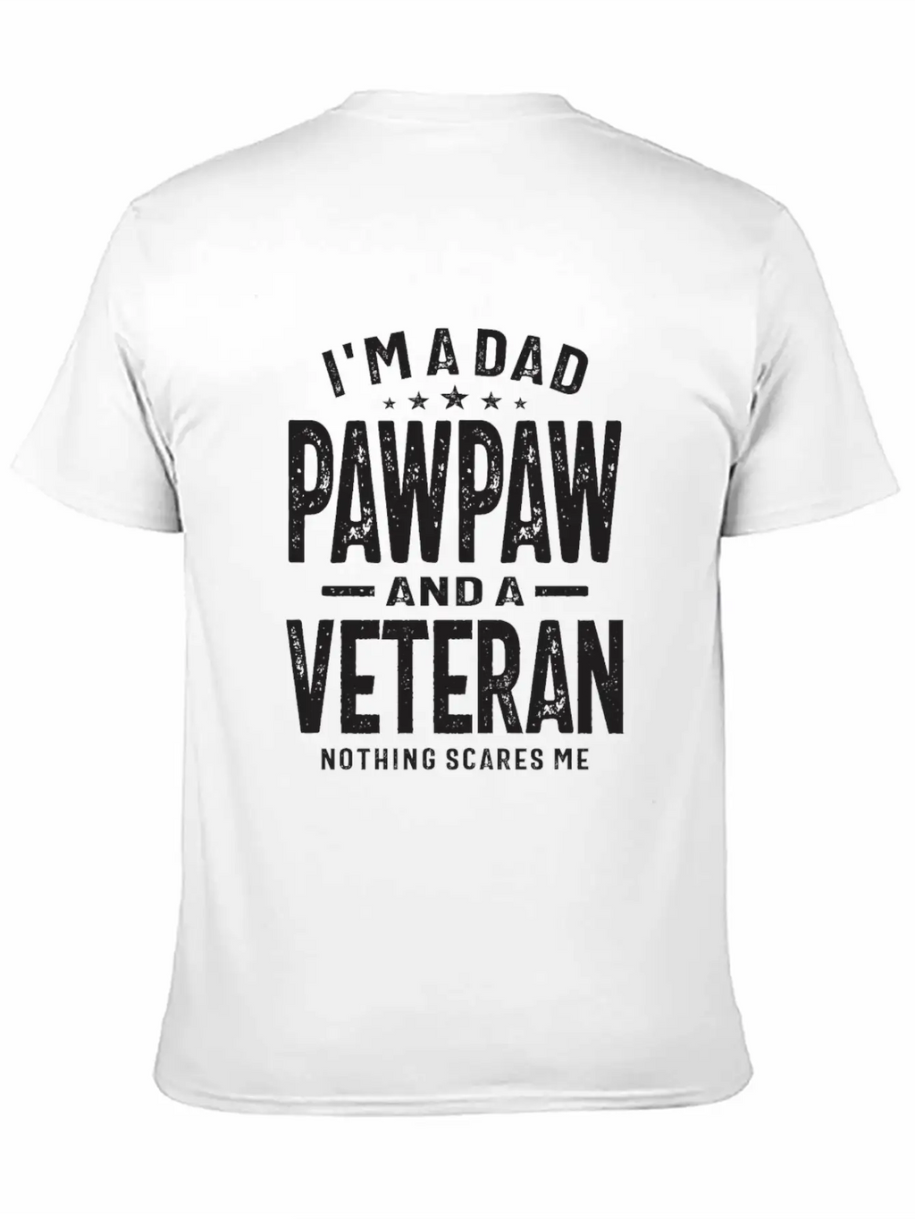 Fearless Dad, Pawpaw, And Veteran Unisex Casual T-Shirt – Clean Design For Daily Comfort