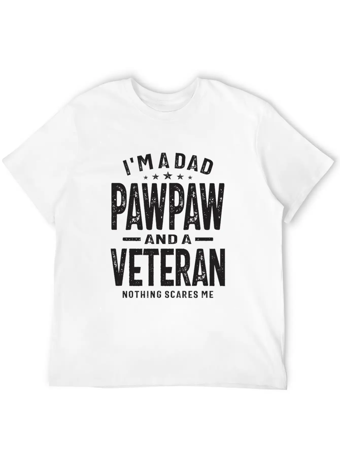 Fearless Dad, Pawpaw, And Veteran Unisex Casual T-Shirt – Clean Design For Daily Comfort