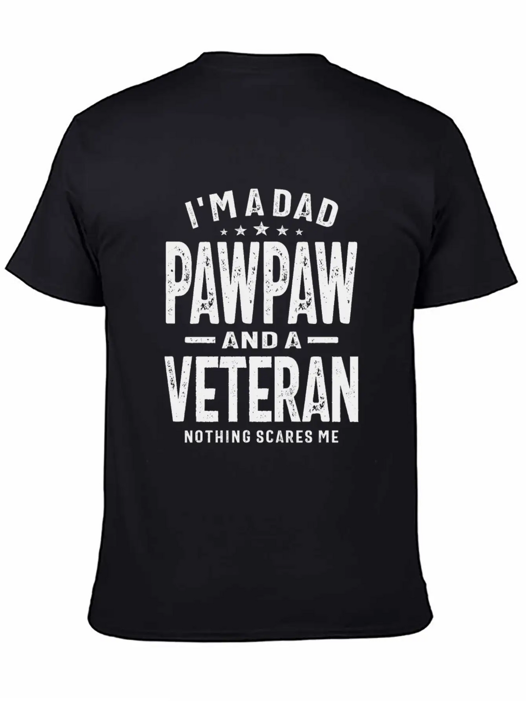 Fearless Dad, Pawpaw, And Veteran Unisex Casual T-Shirt – Clean Design For Daily Comfort