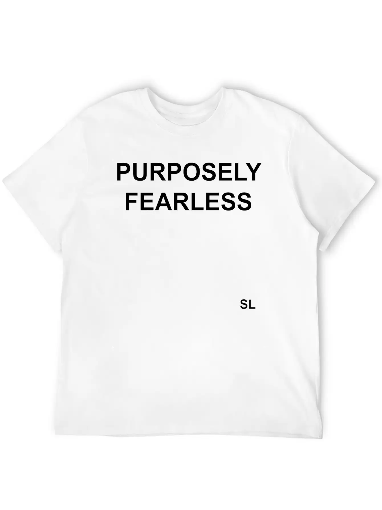 Fearless T-shirt Sayings Stylish Everyday T-Shirt – Unisex Basic Cotton Tee