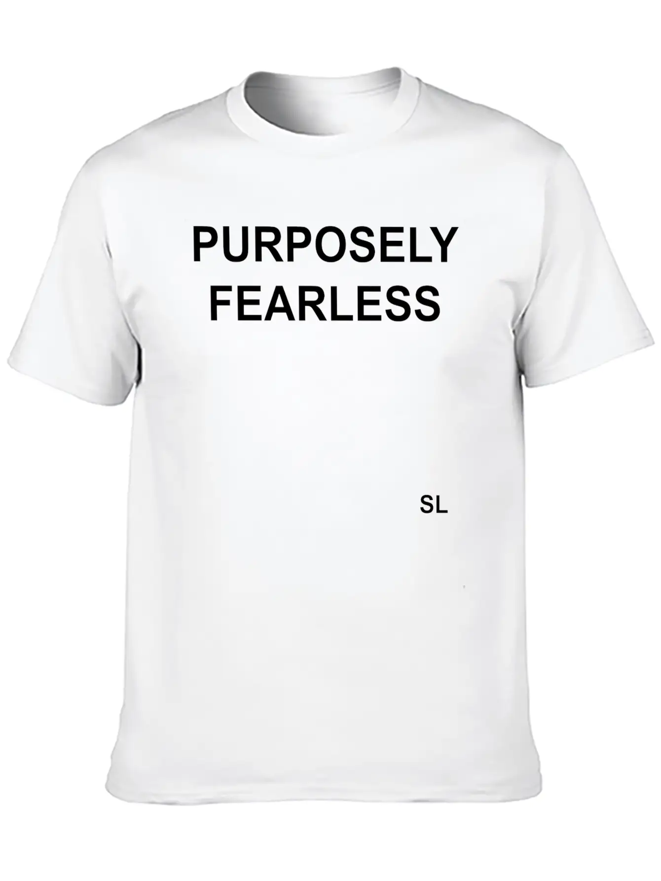 Fearless T-shirt Sayings Stylish Everyday T-Shirt – Unisex Basic Cotton Tee