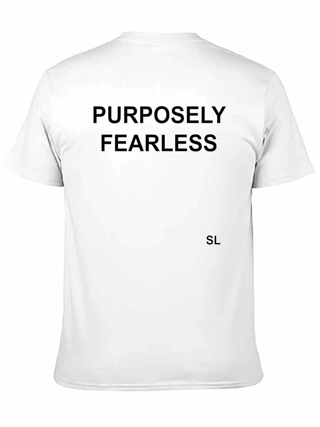 Fearless T-shirt Sayings Stylish Everyday T-Shirt – Unisex Basic Cotton Tee