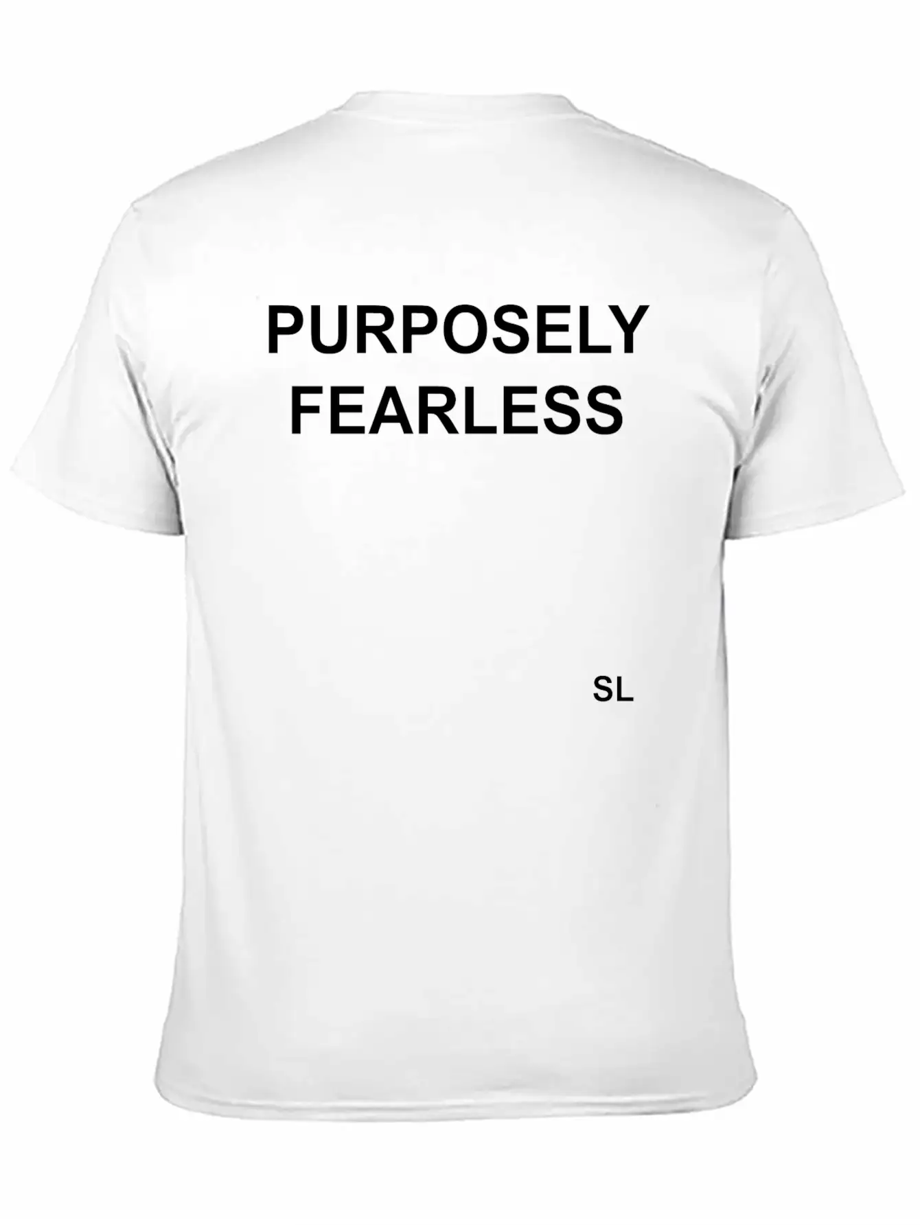 Fearless T-shirt Sayings Stylish Everyday T-Shirt – Unisex Basic Cotton Tee