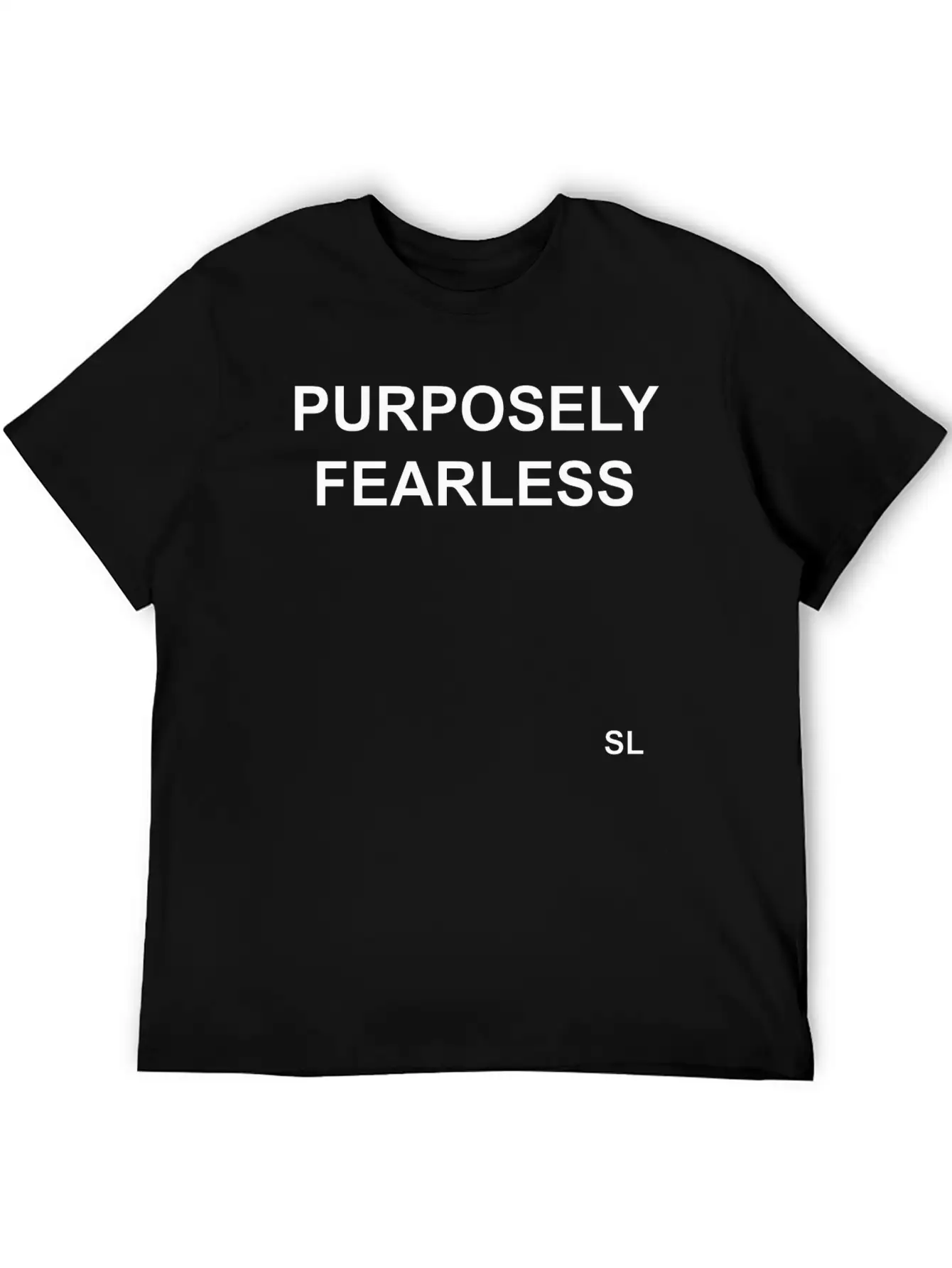 Fearless T-shirt Sayings Stylish Everyday T-Shirt – Unisex Basic Cotton Tee