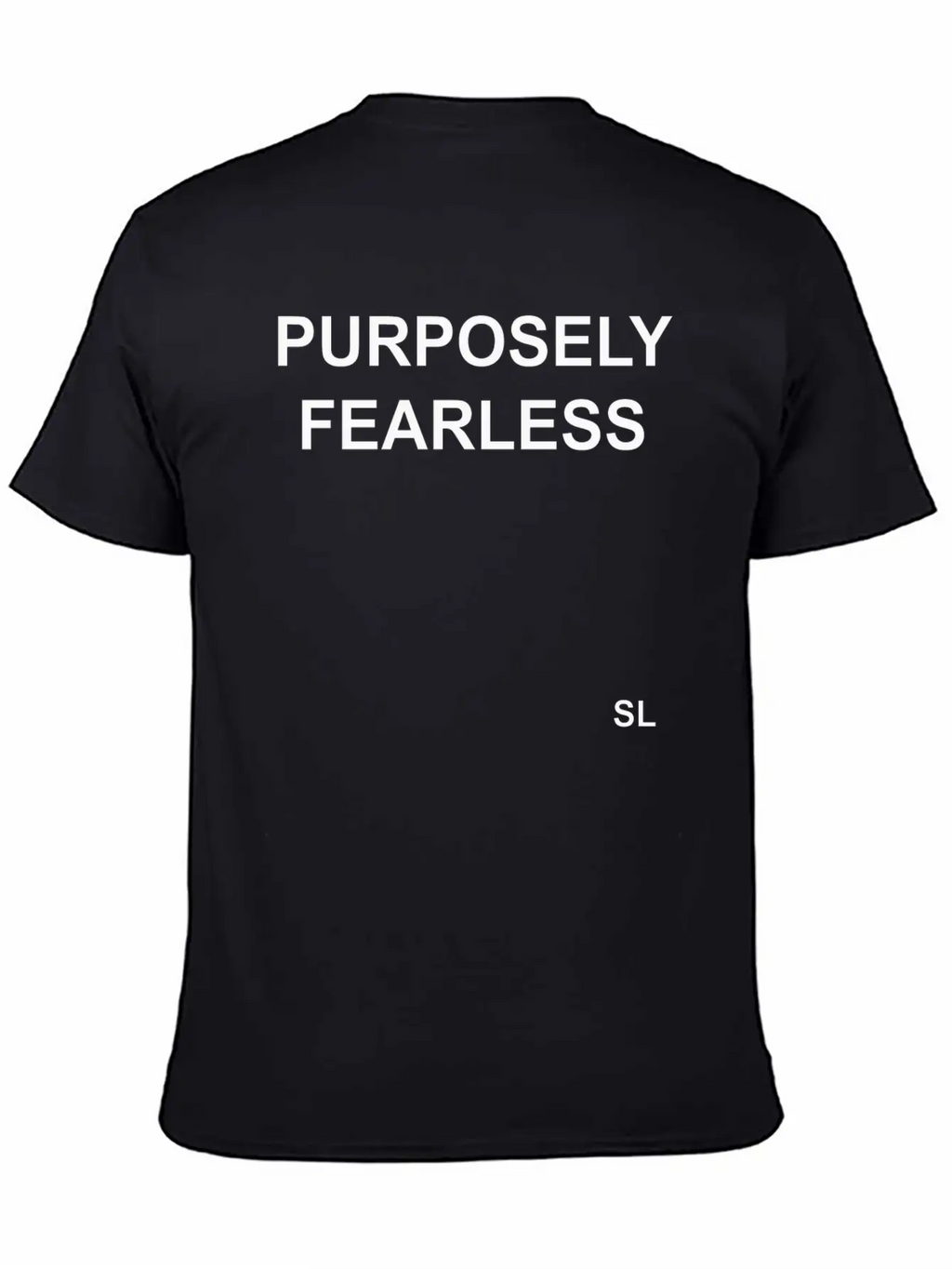 Fearless T-shirt Sayings Stylish Everyday T-Shirt – Unisex Basic Cotton Tee