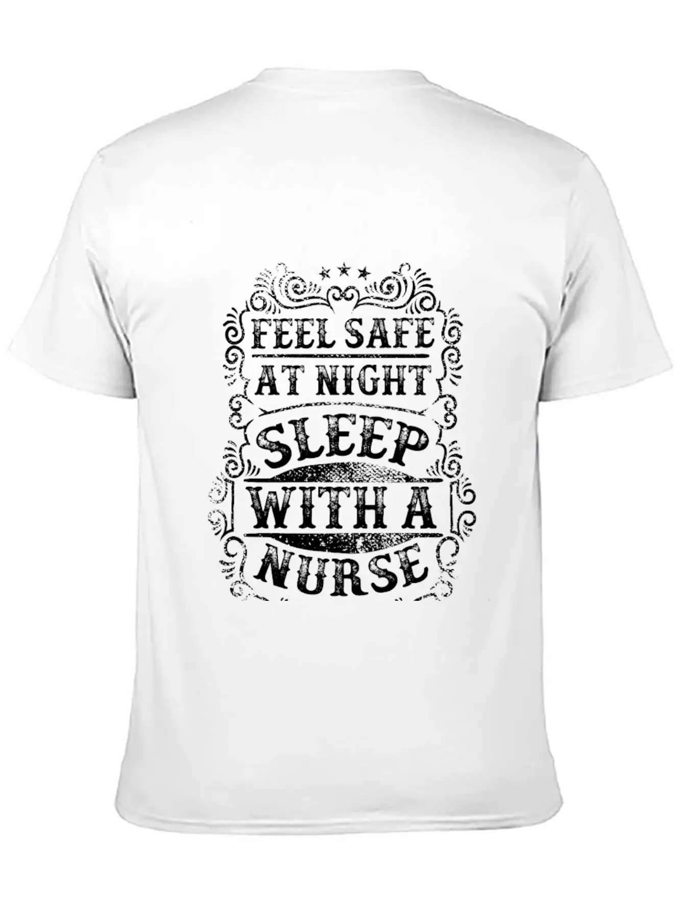 Feel Safe At Night Sleep With A Nurse Unisex Casual T-Shirt – Clean Design For Daily Comfort