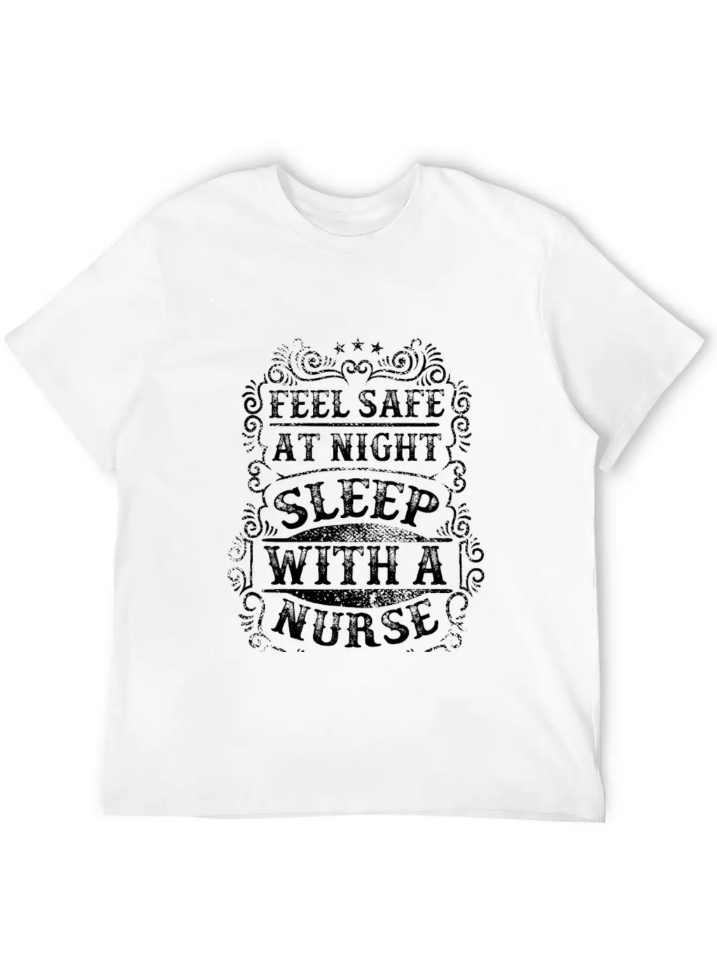 Feel Safe At Night Sleep With A Nurse Unisex Casual T-Shirt – Clean Design For Daily Comfort