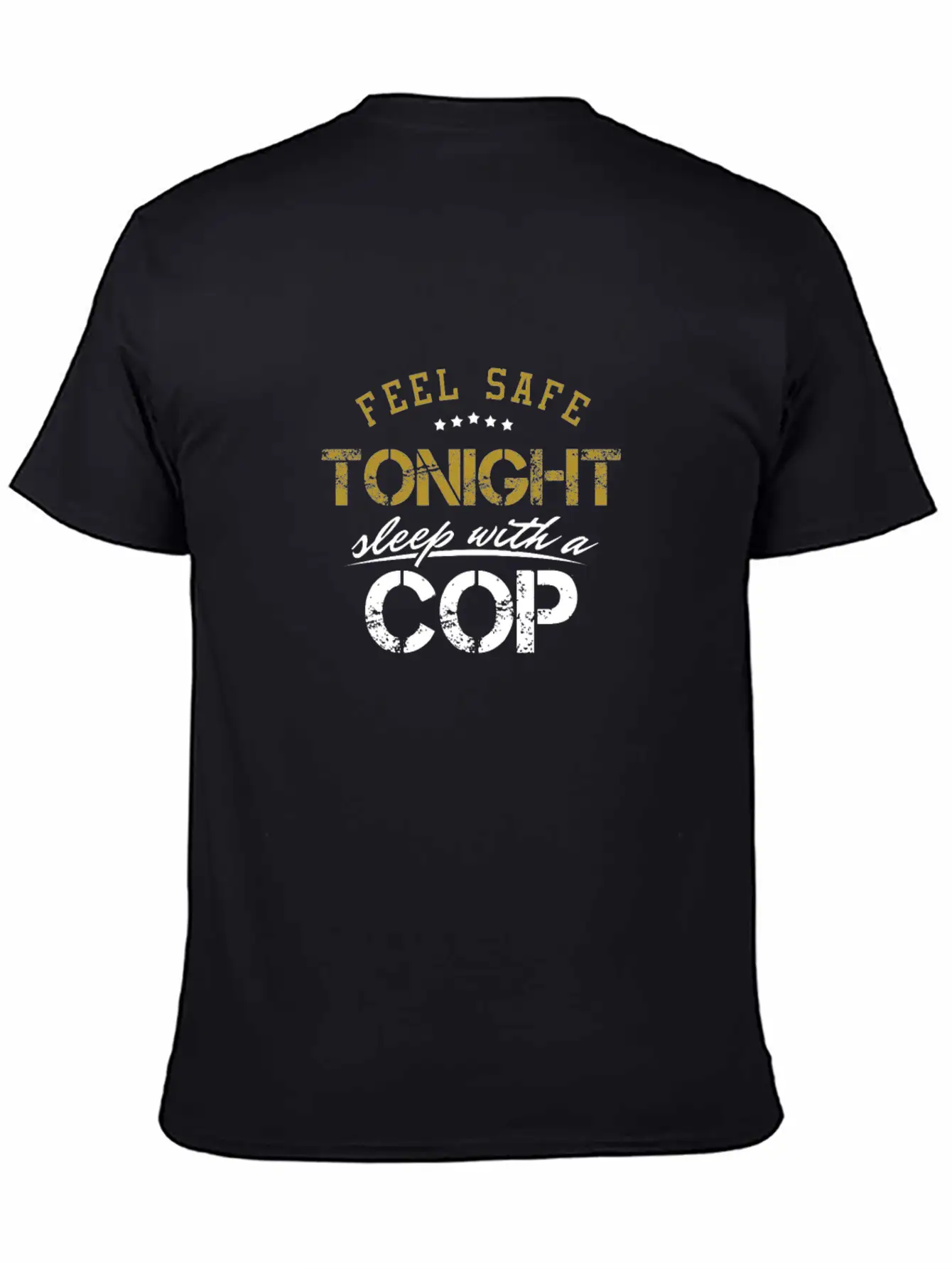 Feel Safe Tonight Cop Officer Policeman Unisex Short Sleeve Soft Cotton T-Shirt – Casual Everyday Wear