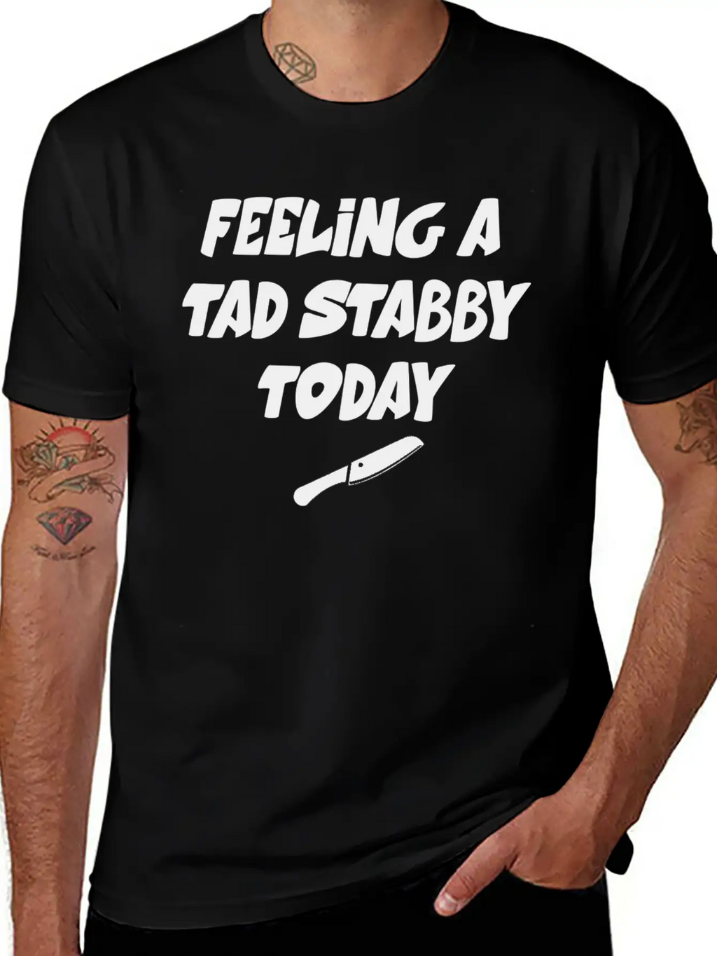 Feeling A Tad Stabby Today - T-shirt Casual Graphic T-Shirt – Simple And Comfortable Daily Wear