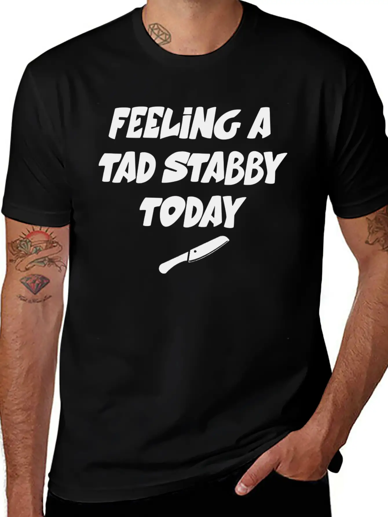 Feeling A Tad Stabby Today - T-shirt Casual Graphic T-Shirt – Simple And Comfortable Daily Wear