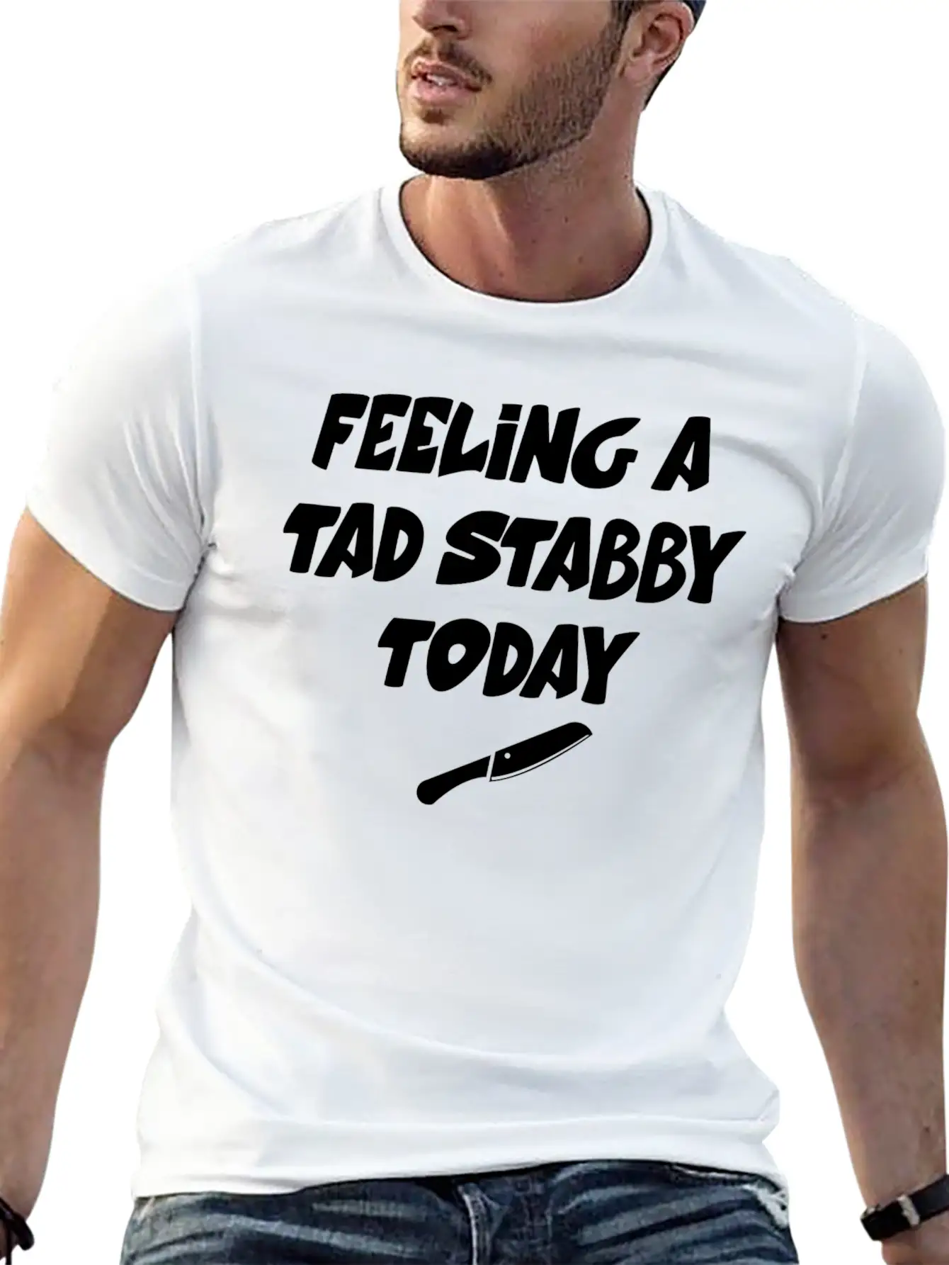 Feeling A Tad Stabby Today - T-shirt Casual Graphic T-Shirt – Simple And Comfortable Daily Wear