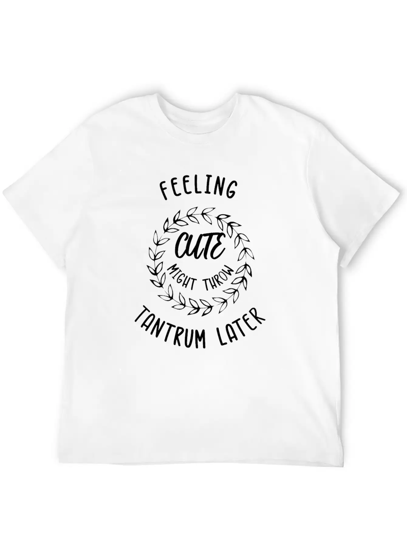 Feeling Cute Unisex Casual T-Shirt – Clean Design For Daily Comfort