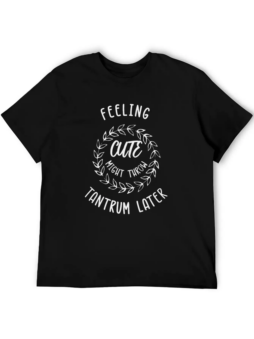 Feeling Cute Unisex Casual T-Shirt – Clean Design For Daily Comfort