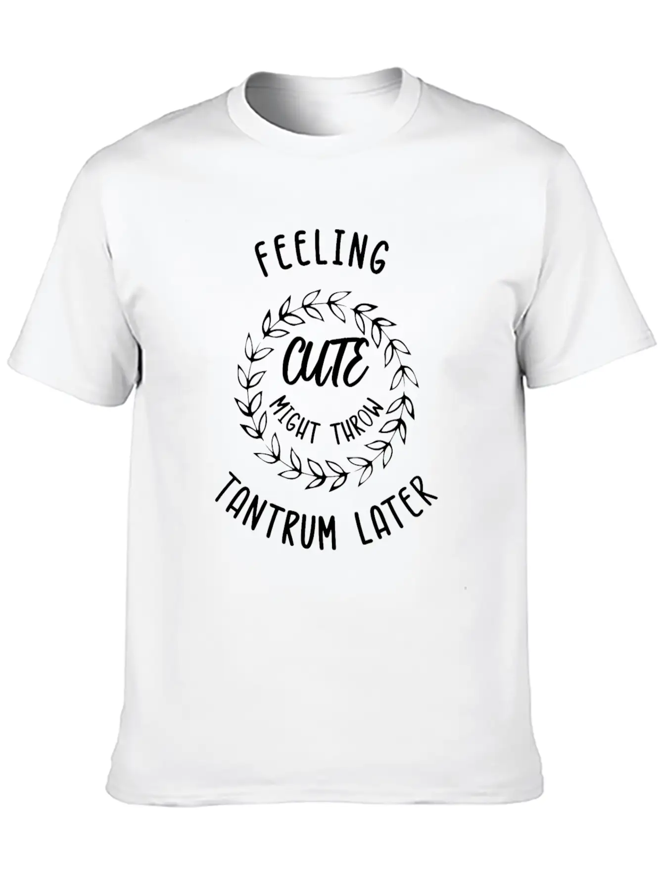 Feeling Cute Unisex Casual T-Shirt – Clean Design For Daily Comfort