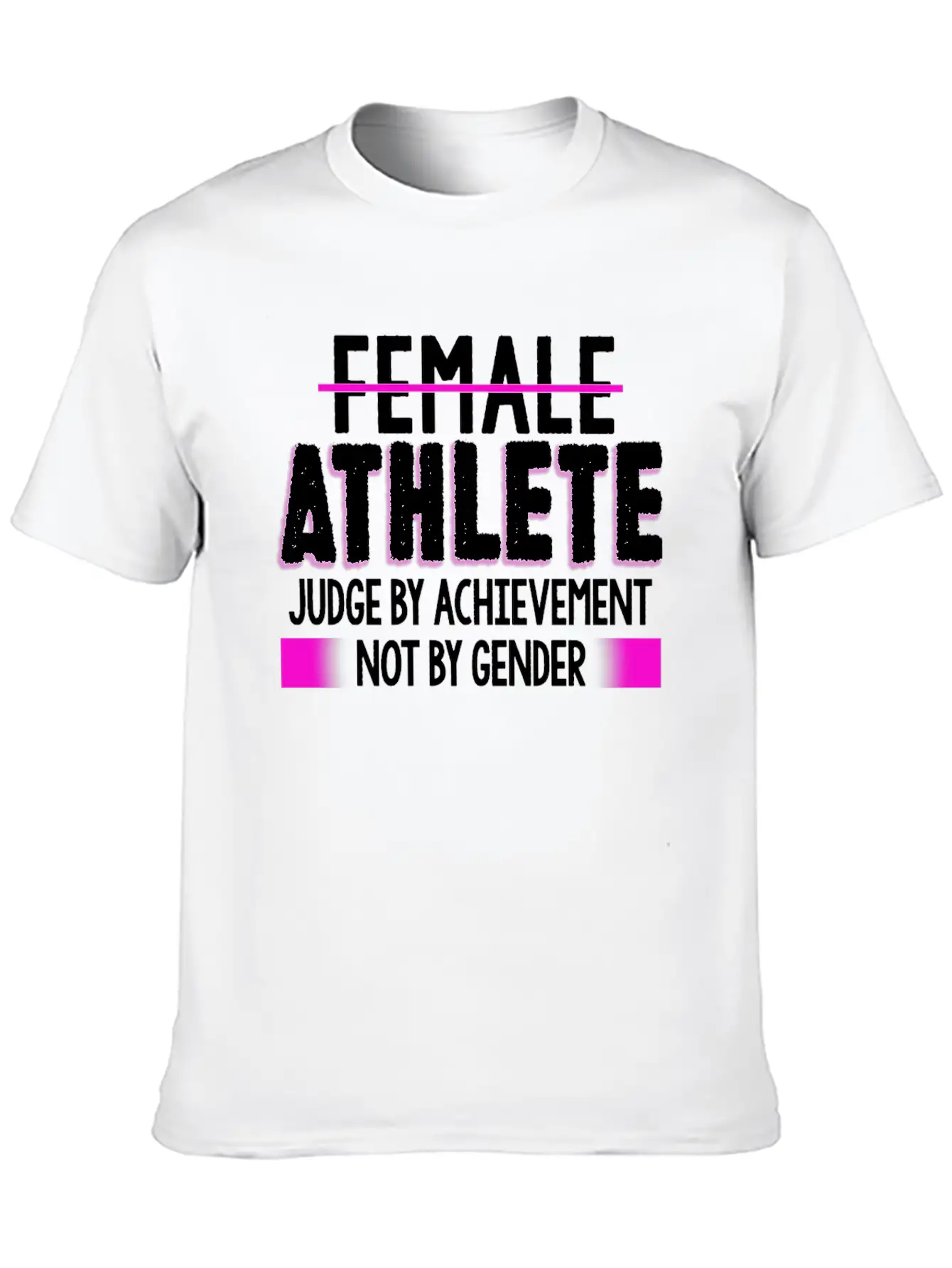 Female Athlete Judge By Achievement Not Gender Essential Cotton Tee For Daily Outfits – Unisex Style