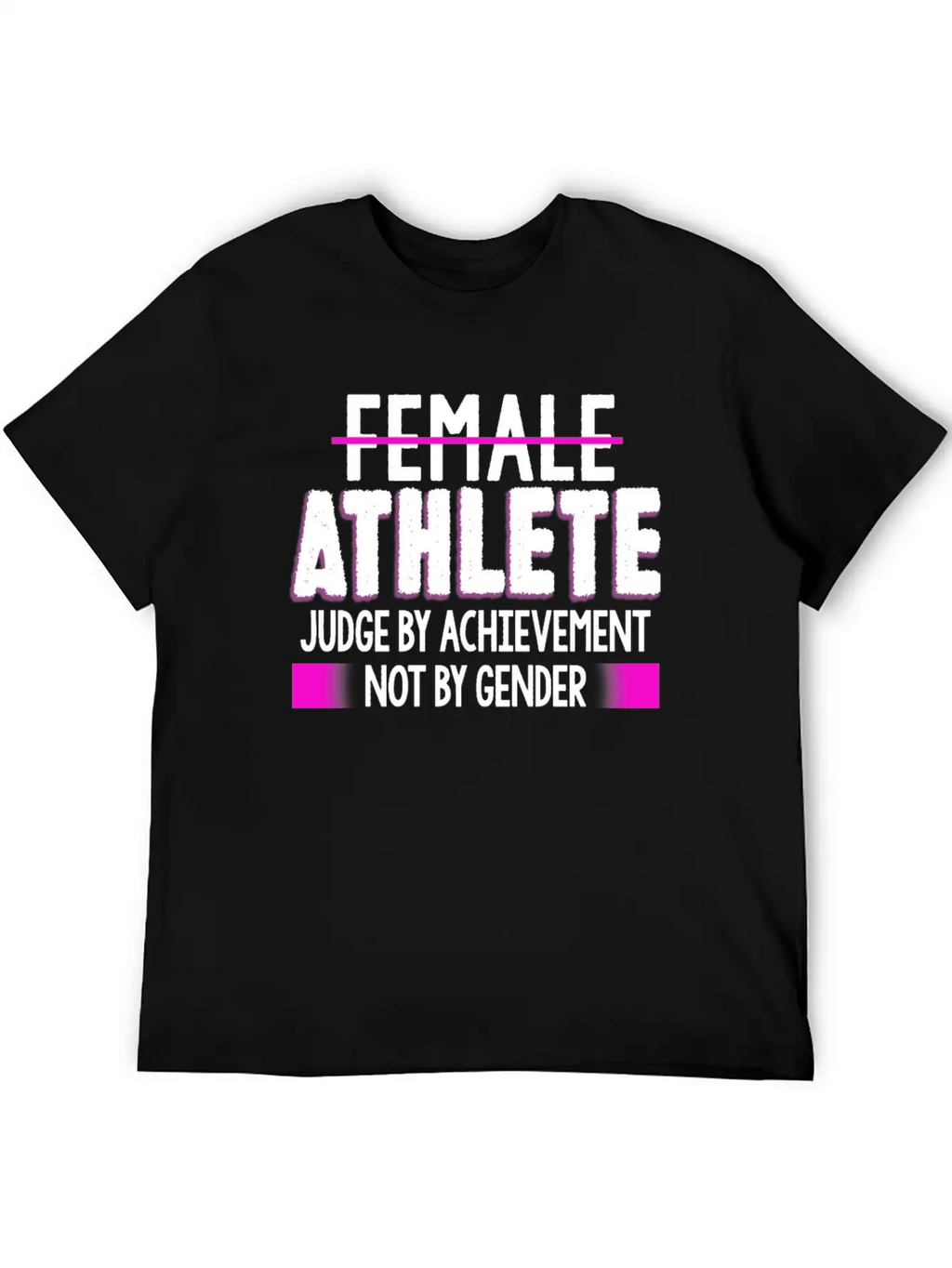 Female Athlete Judge By Achievement Not Gender Essential Cotton Tee For Daily Outfits – Unisex Style