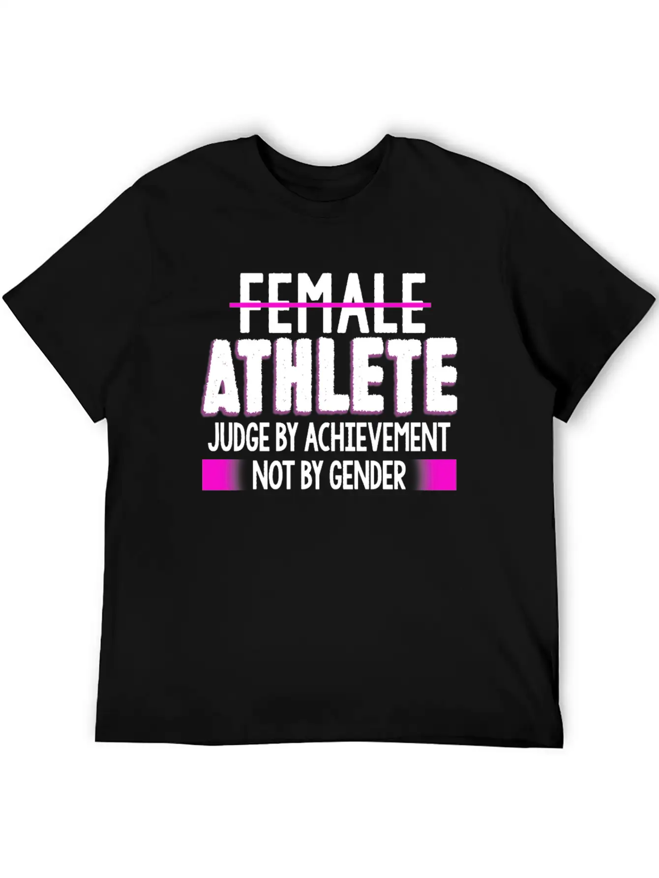 Female Athlete Judge By Achievement Not Gender Essential Cotton Tee For Daily Outfits – Unisex Style