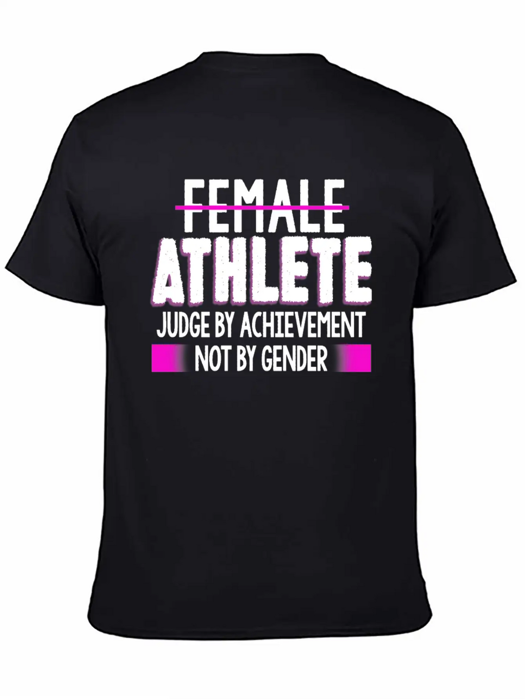 Female Athlete Judge By Achievement Not Gender Essential Cotton Tee For Daily Outfits – Unisex Style