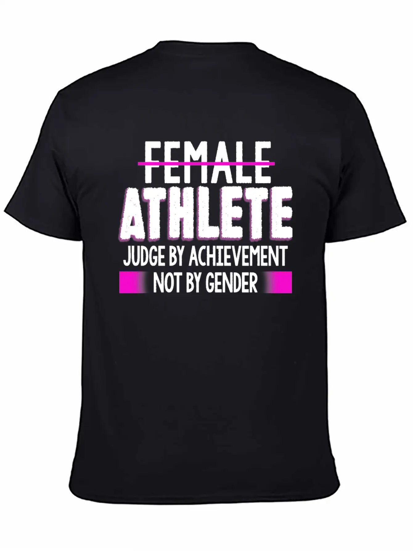 Female Athlete Judge By Achievement Not Gender Essential Cotton Tee For Daily Outfits – Unisex Style