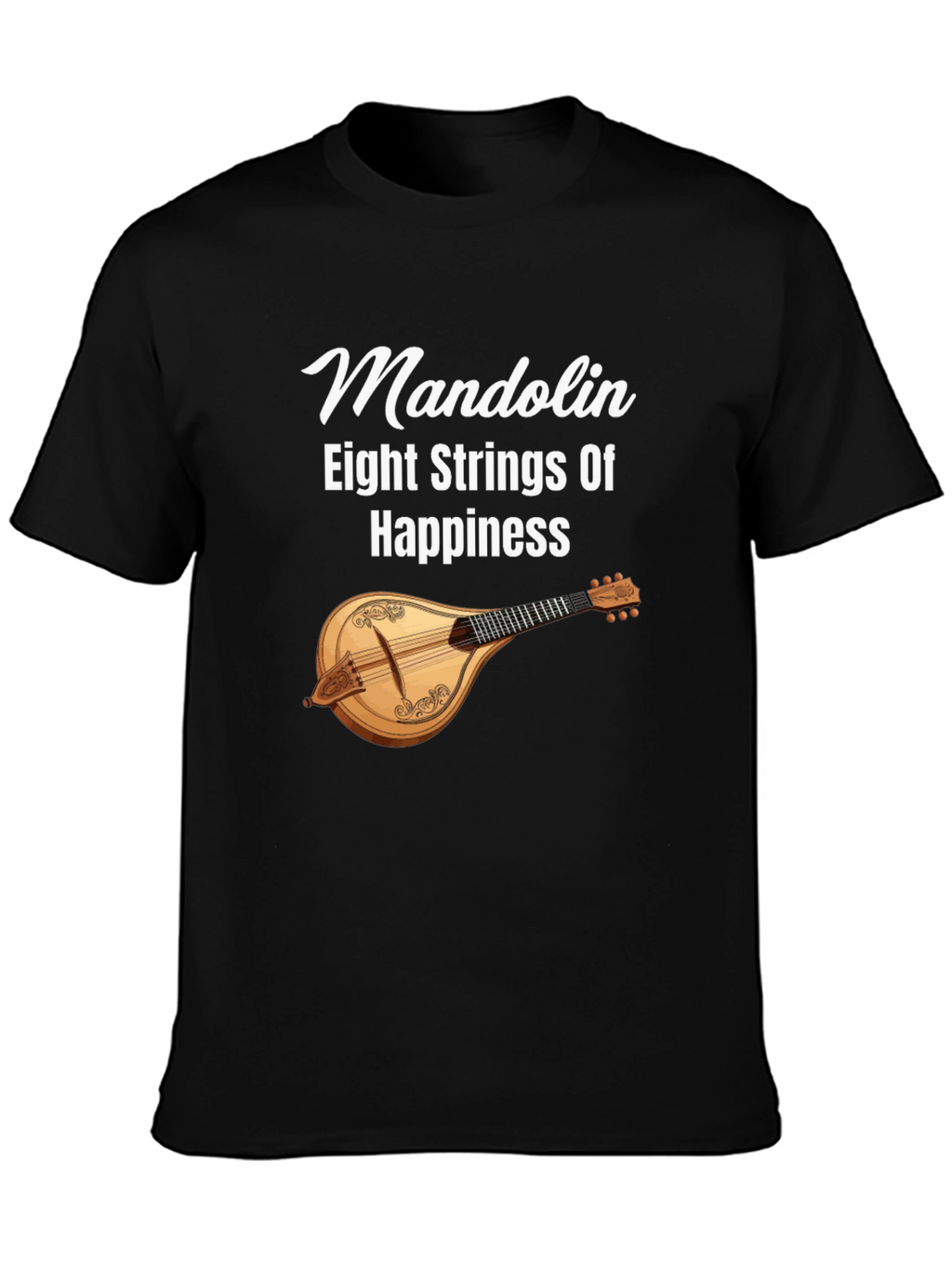 Mandolin Eight Strings Of Happiness Graphic T-Shirt