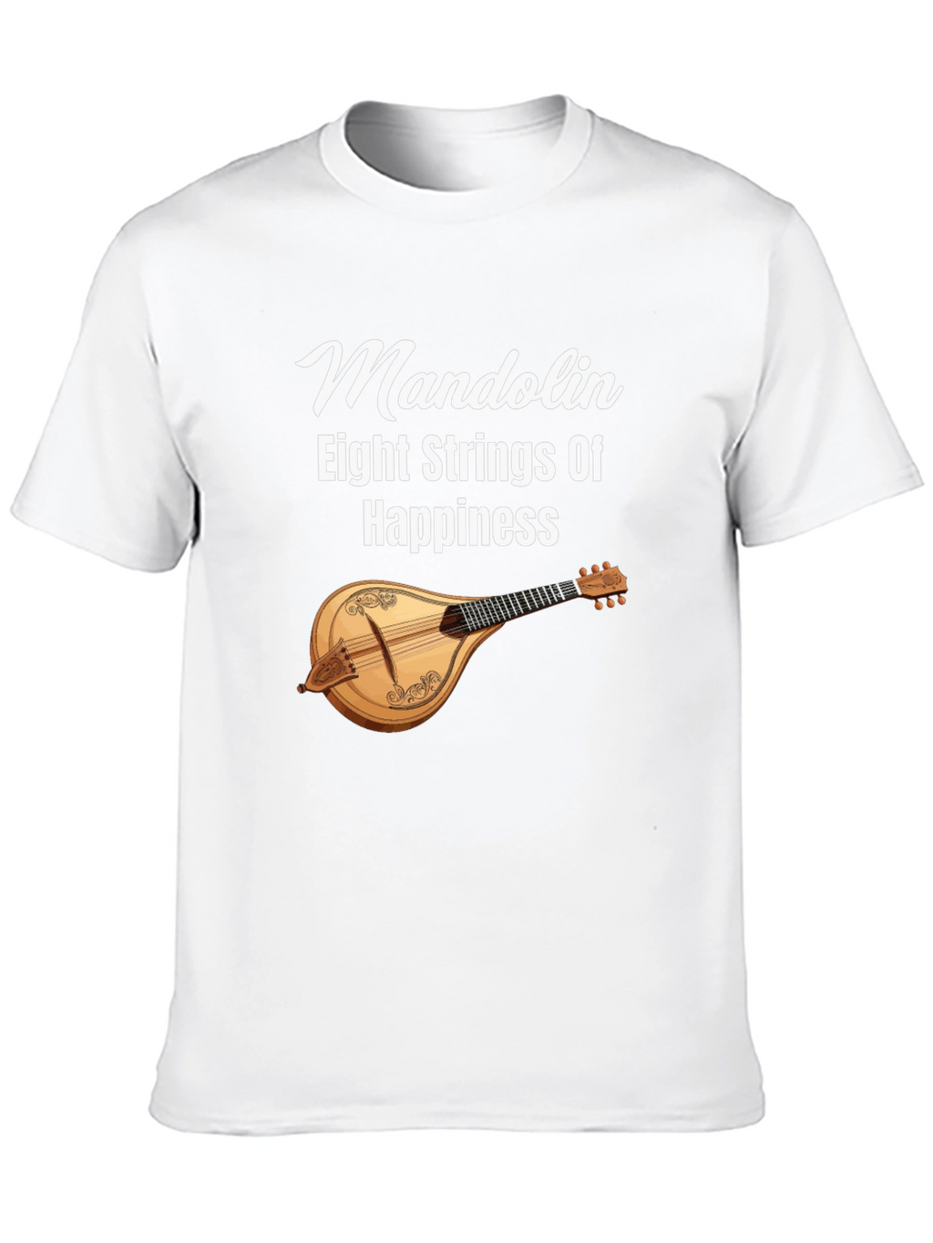 Mandolin Eight Strings Of Happiness Graphic T-Shirt