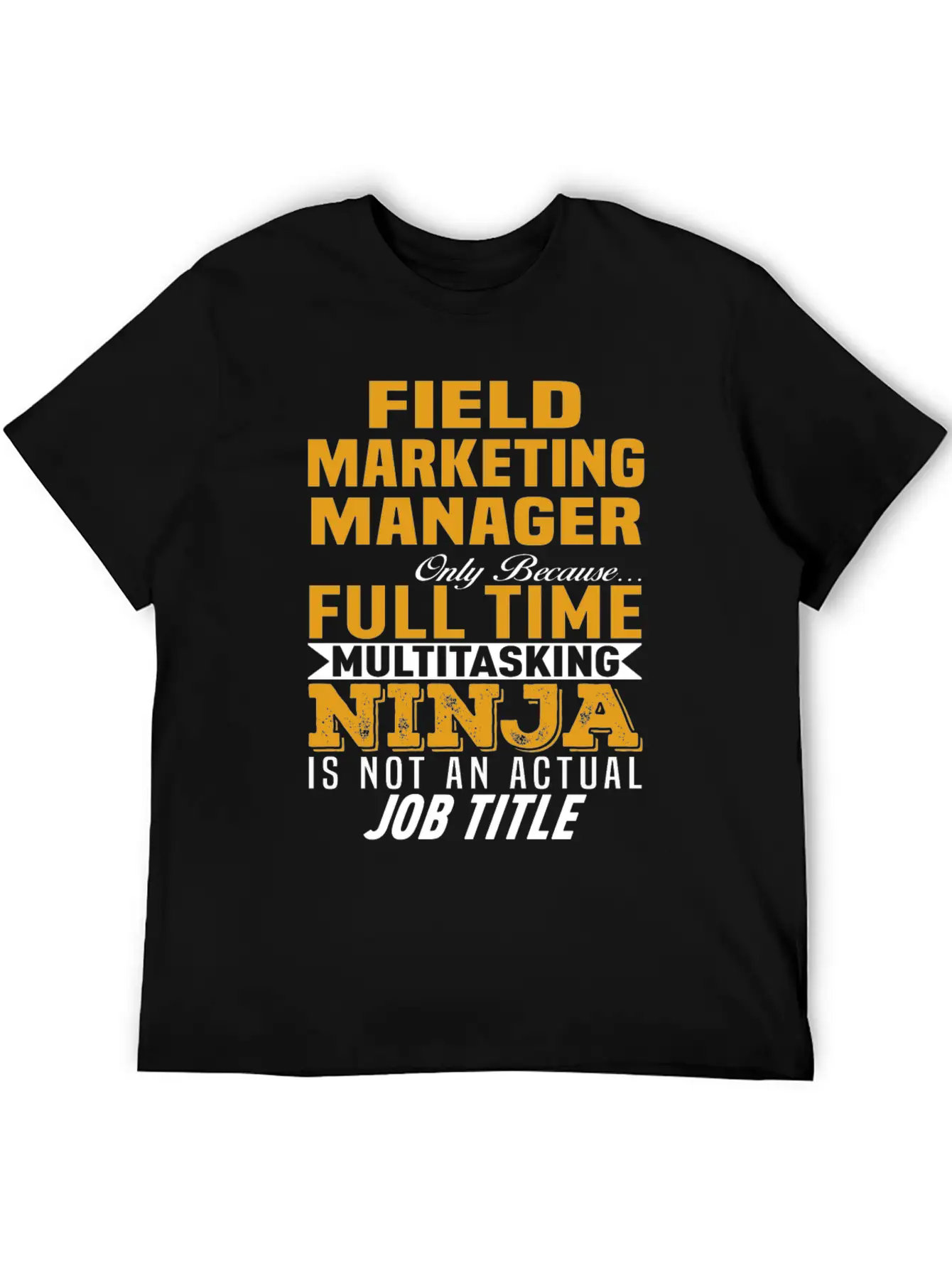 Field Marketing Manager Unisex Casual T-Shirt – Clean Design For Daily Comfort