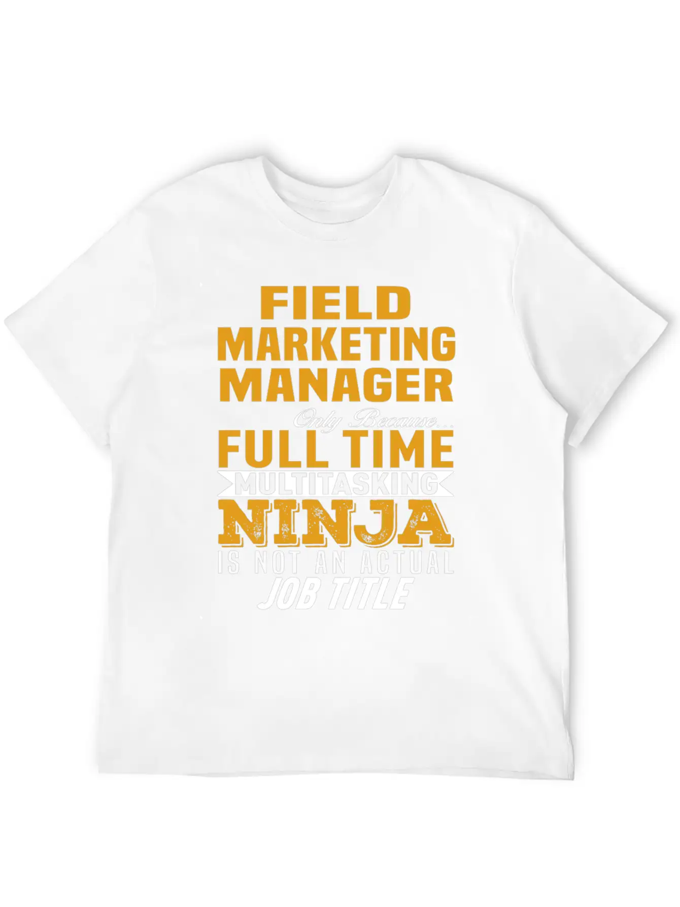 Field Marketing Manager Unisex Casual T-Shirt – Clean Design For Daily Comfort