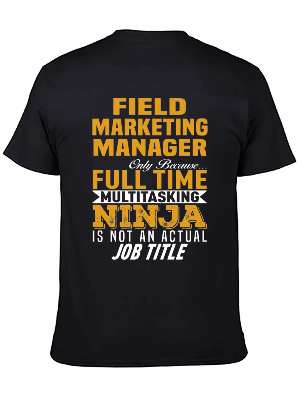 Field Marketing Manager Unisex Casual T-Shirt – Clean Design For Daily Comfort