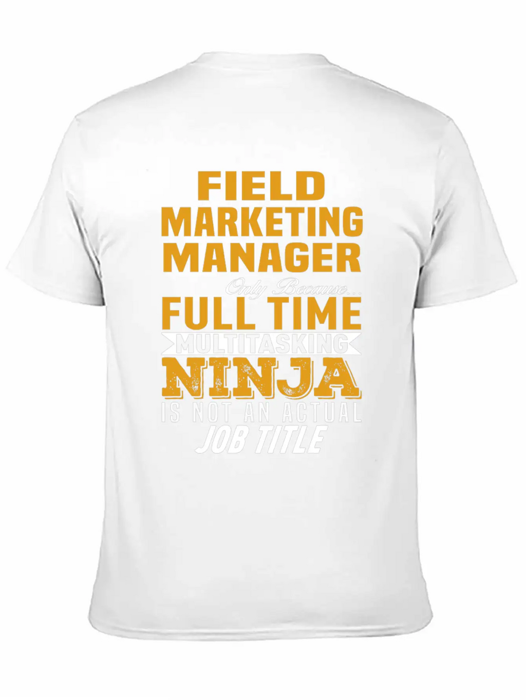 Field Marketing Manager Unisex Casual T-Shirt – Clean Design For Daily Comfort