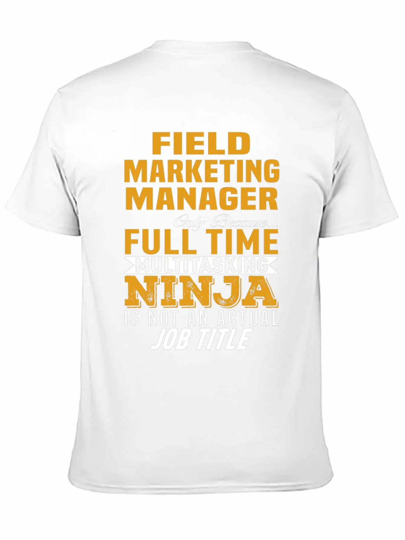 Field Marketing Manager Unisex Casual T-Shirt – Clean Design For Daily Comfort