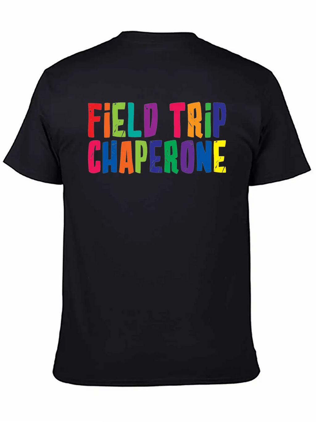 Field Trip Chaperone 2 Unisex Casual T-Shirt – Clean Design For Daily Comfort