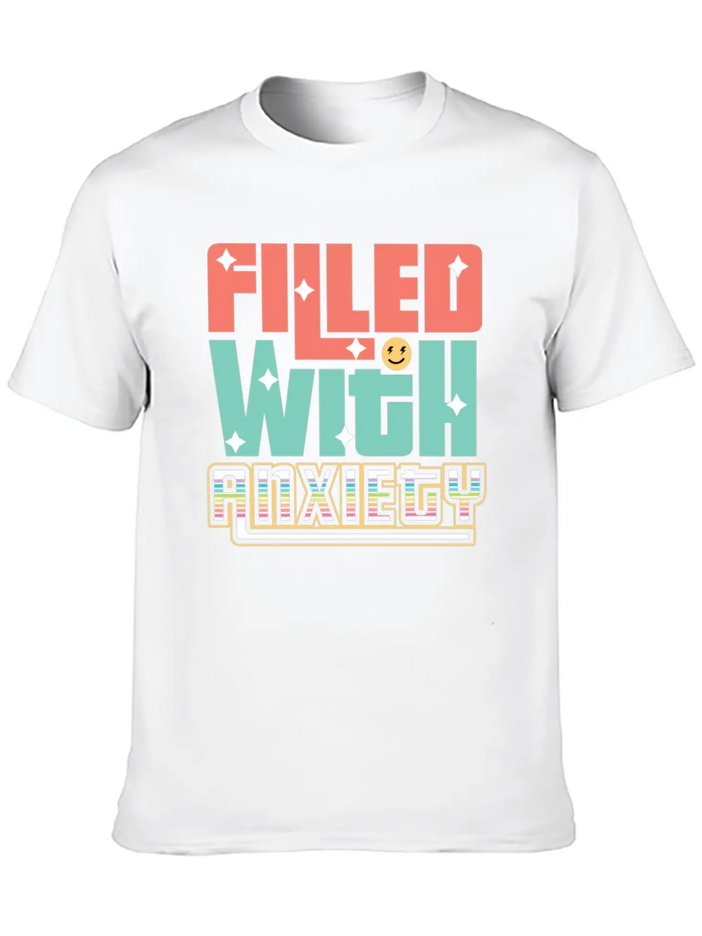 Filled With Anxiety Introvert Gift Unisex Casual T-Shirt – Clean Design For Daily Comfort