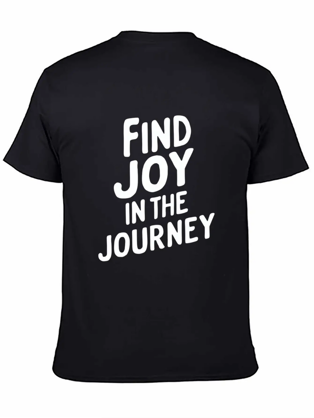 Find Joy In The Journey Inspiration Unisex Casual T-Shirt – Clean Design For Daily Comfort