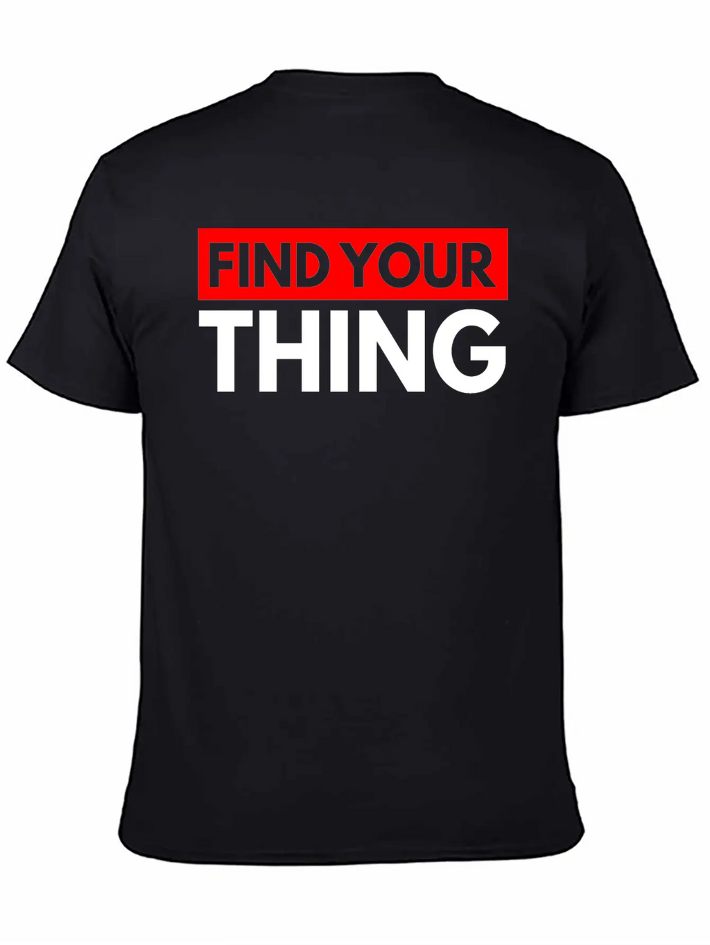 Find Your Thing Classic Fit Graphic Tee For Daily Comfort – Unisex Cotton Shirt