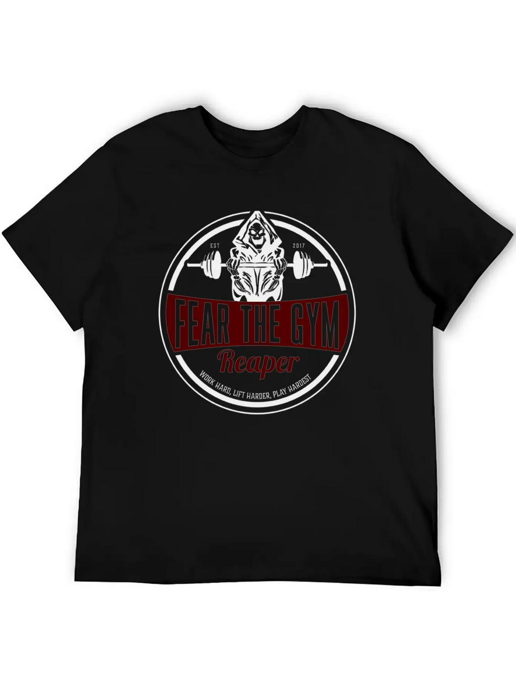 Fitness Gym Workout Motivation Reaper Fear Gift Unisex Short Sleeve Soft Cotton T-Shirt – Casual Everyday Wear