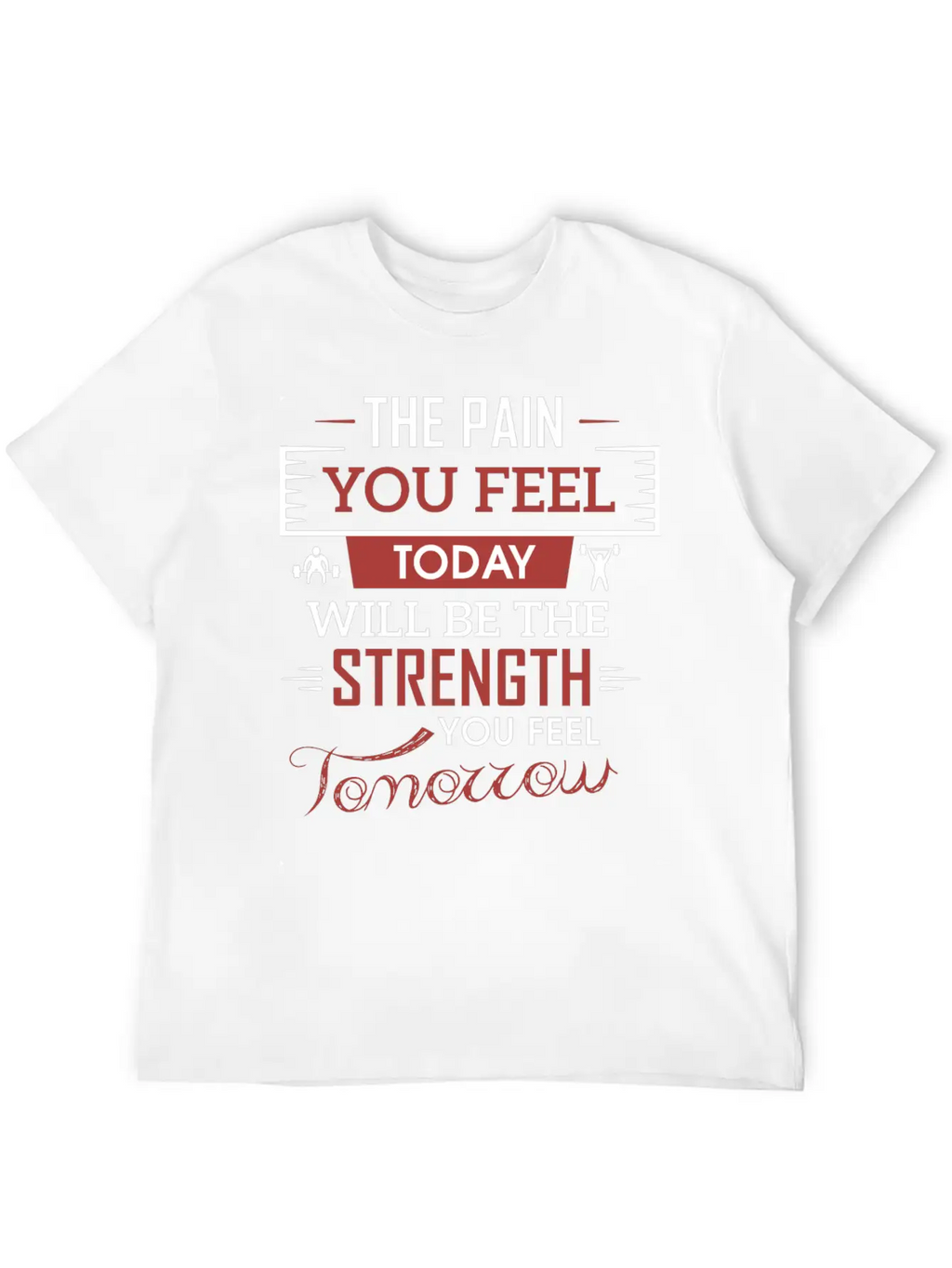 Fitness The Pain You Feel Breathable Soft Cotton T-Shirt – Timeless Casual Look