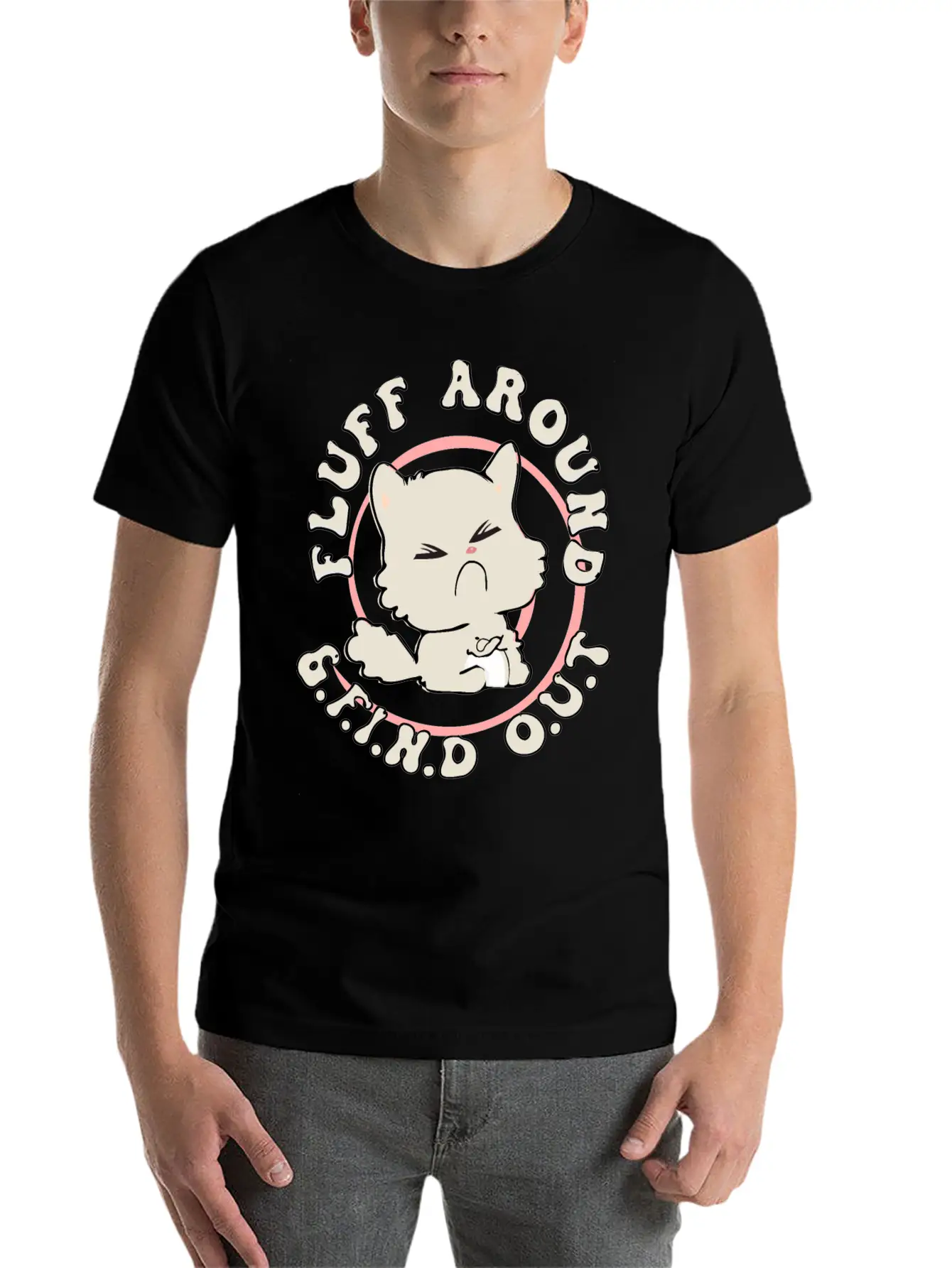 Fluff Around Funny Sarcastic Cat Casual Graphic T-Shirt – Simple And Comfortable Daily Wear