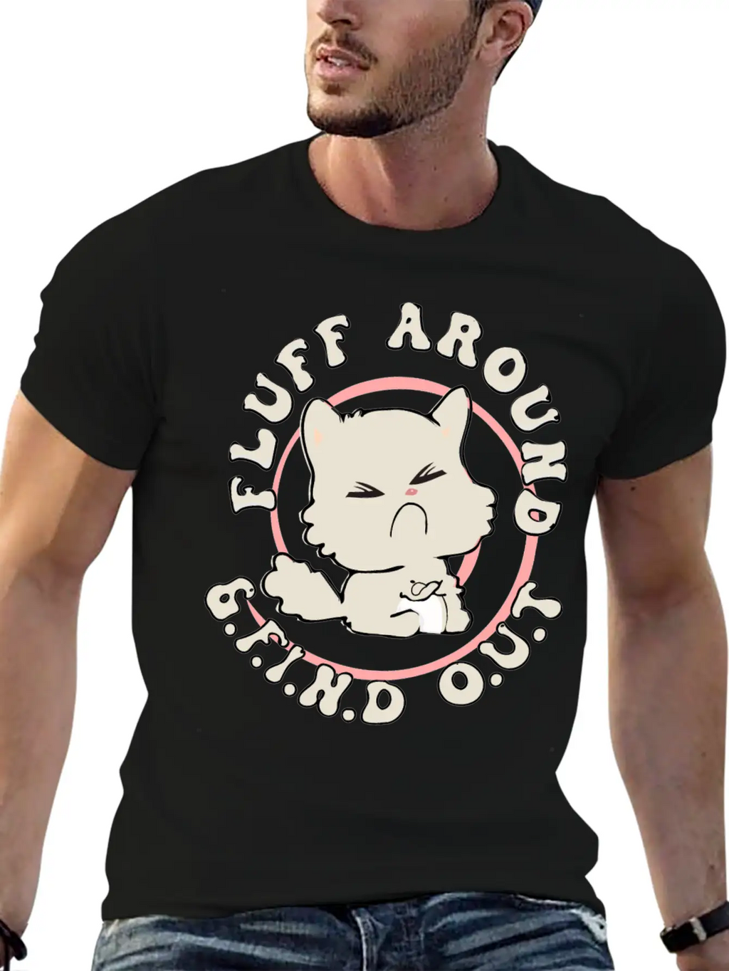 Fluff Around Funny Sarcastic Cat Casual Graphic T-Shirt – Simple And Comfortable Daily Wear