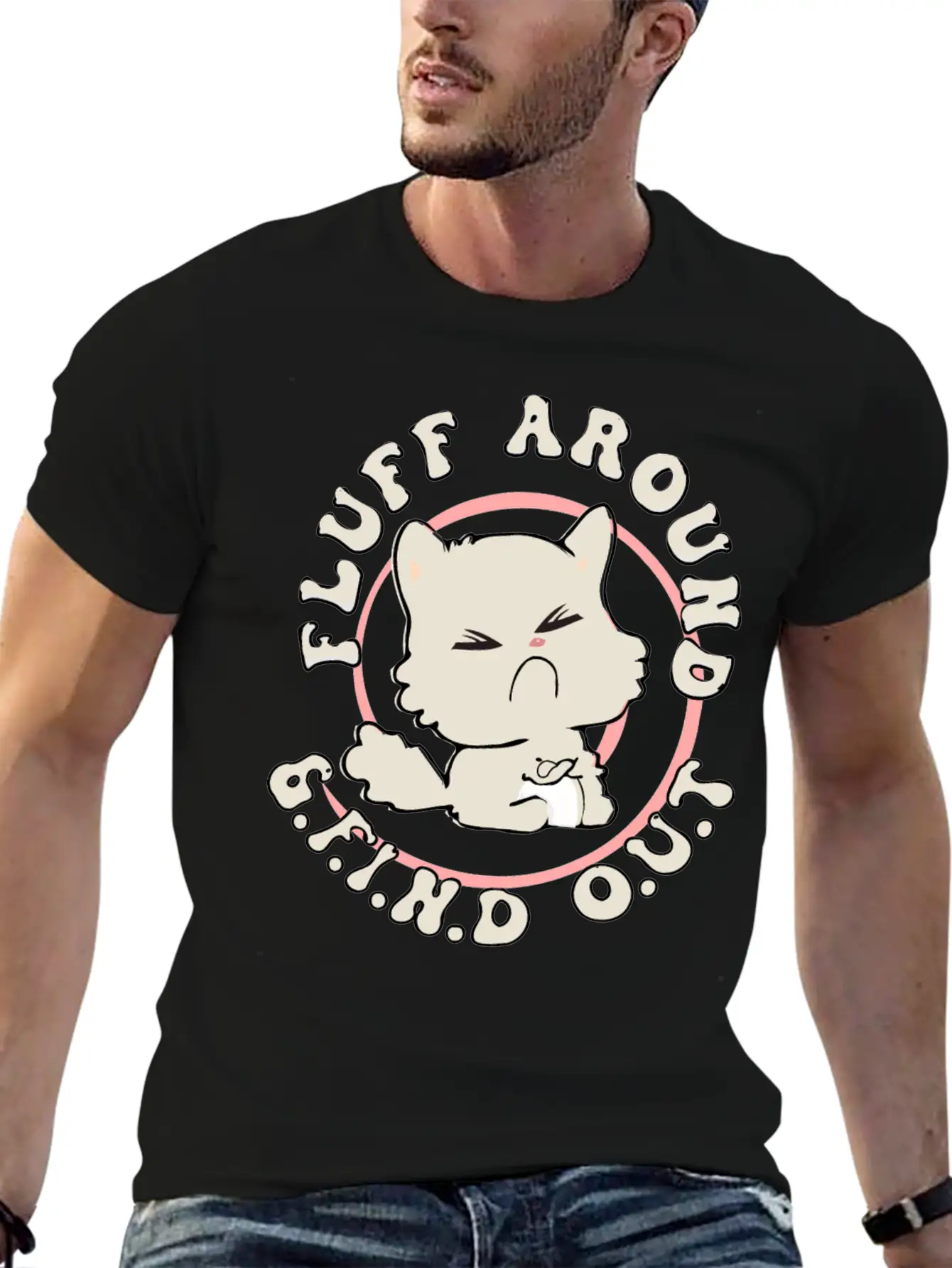 Fluff Around Funny Sarcastic Cat Casual Graphic T-Shirt – Simple And Comfortable Daily Wear