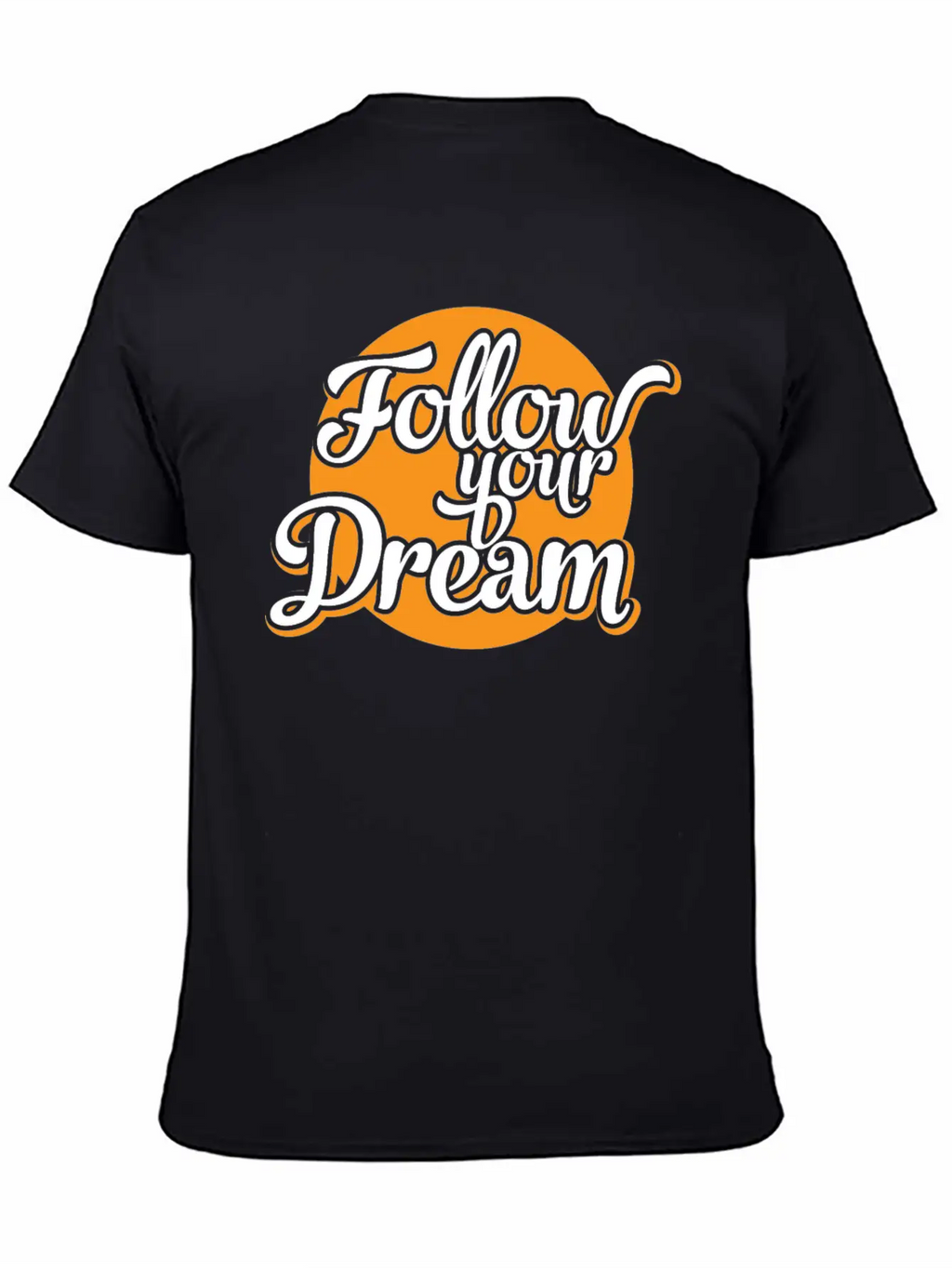Follow Your Dreams Dream Dreamer Unisex Casual T-Shirt – Clean Design For Daily Comfort