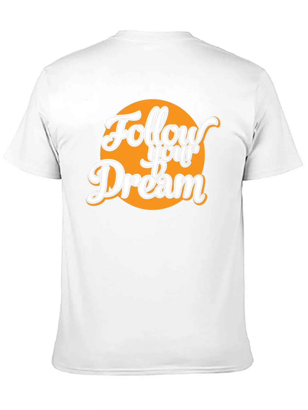 Follow Your Dreams Dream Dreamer Unisex Casual T-Shirt – Clean Design For Daily Comfort
