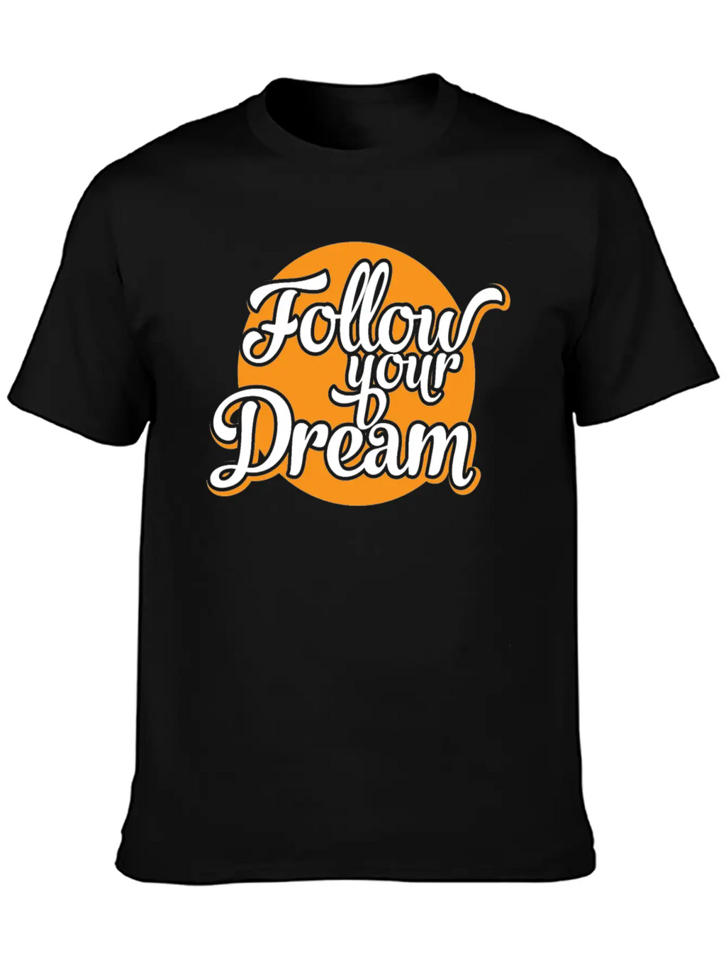 Follow Your Dreams Dream Dreamer Unisex Casual T-Shirt – Clean Design For Daily Comfort